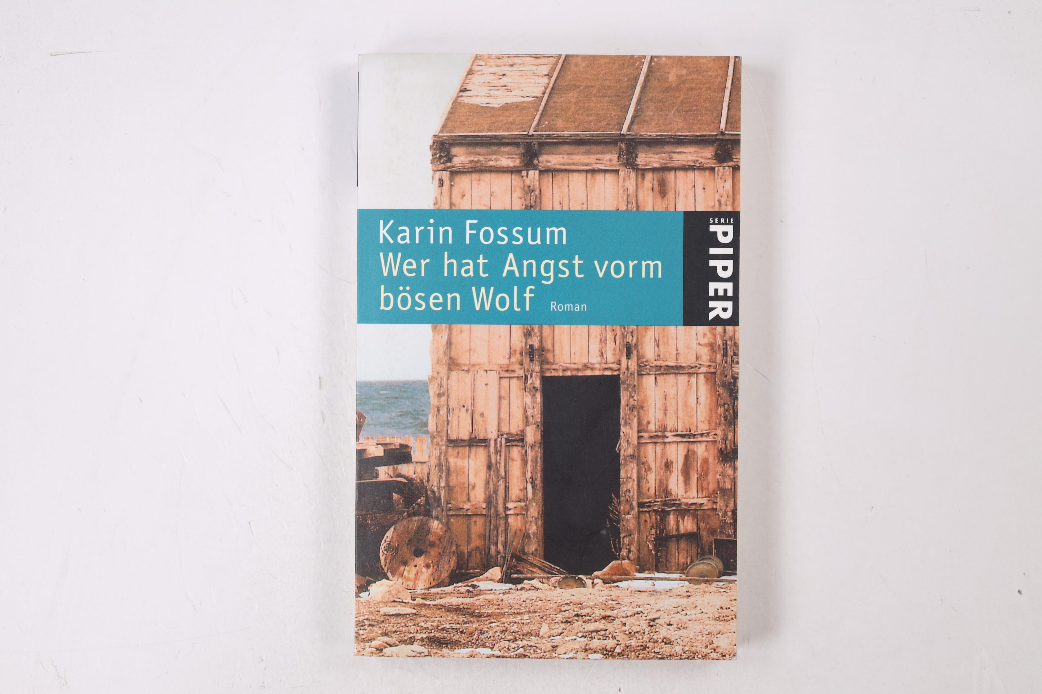 WER HAT ANGST VORM BÖSEN WOLF. Roman - Fossum, Karin