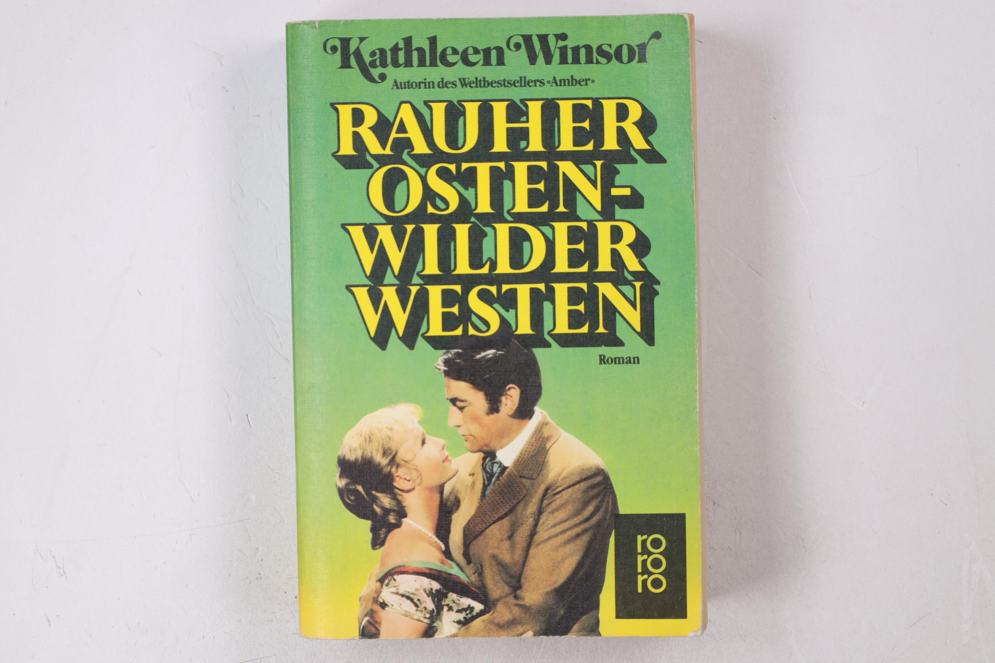 RAUHER OSTEN - WILDER WESTEN. Roman - Winsor, Kathleen