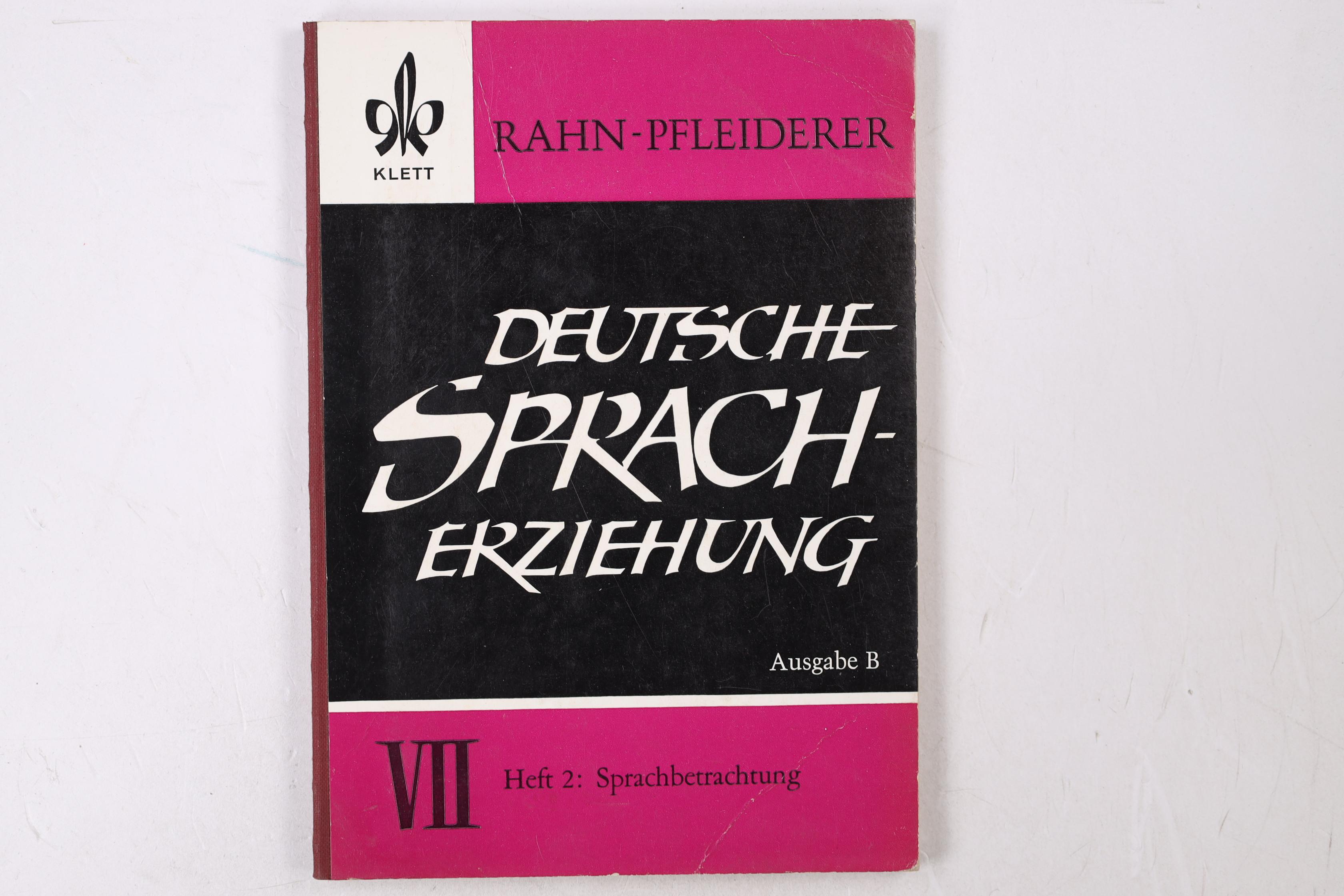 DEUTSCHE SPRACHERZIEHUNG - SPRACHBETRACHTUNG, HEFT 2, AUSGABE B. - Rahn-Pfleiderer; [Hrsg.]: Klett
