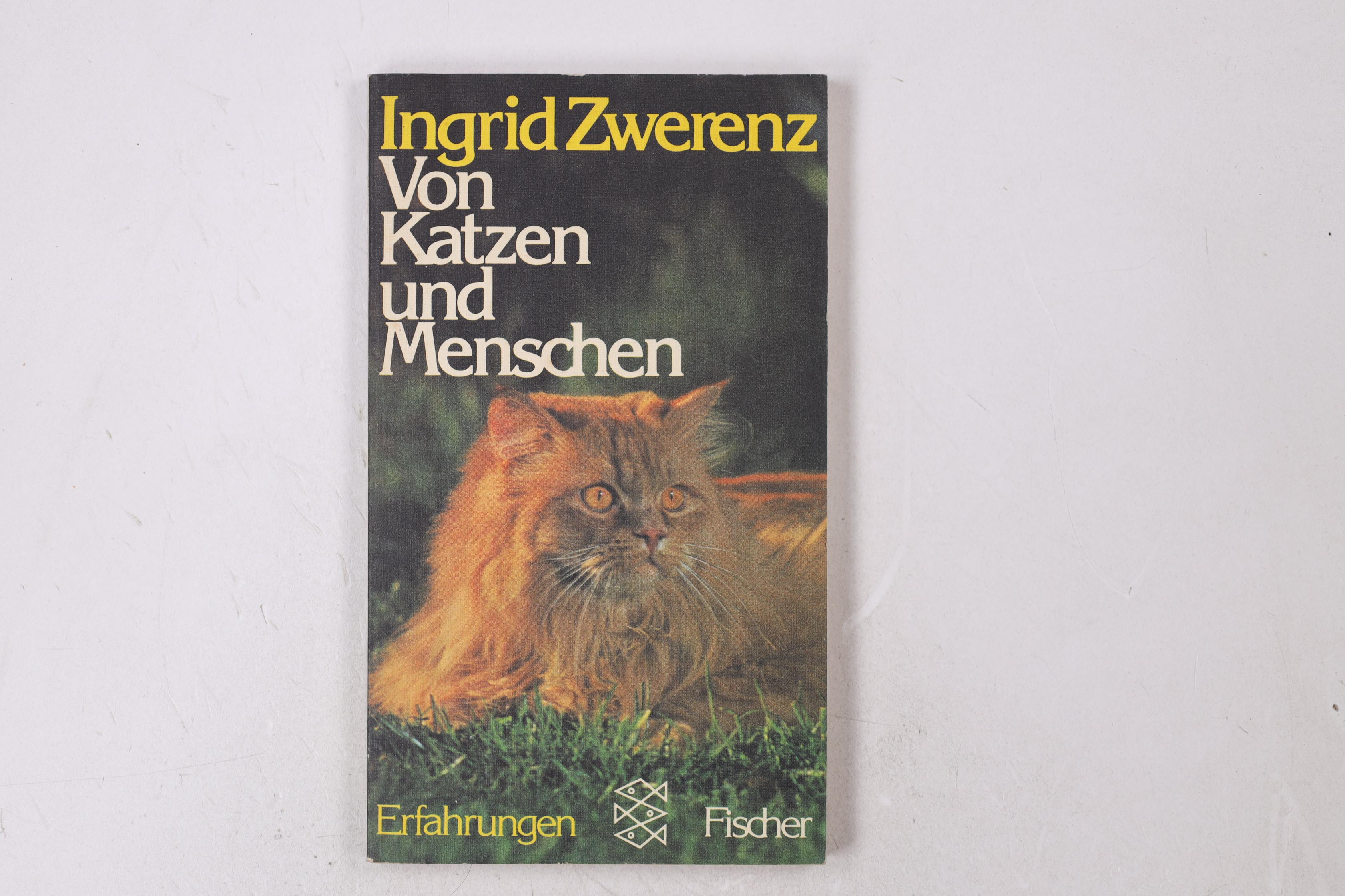 VON KATZEN UND MENSCHEN. Erfahrungen - Zwerenz, Ingrid