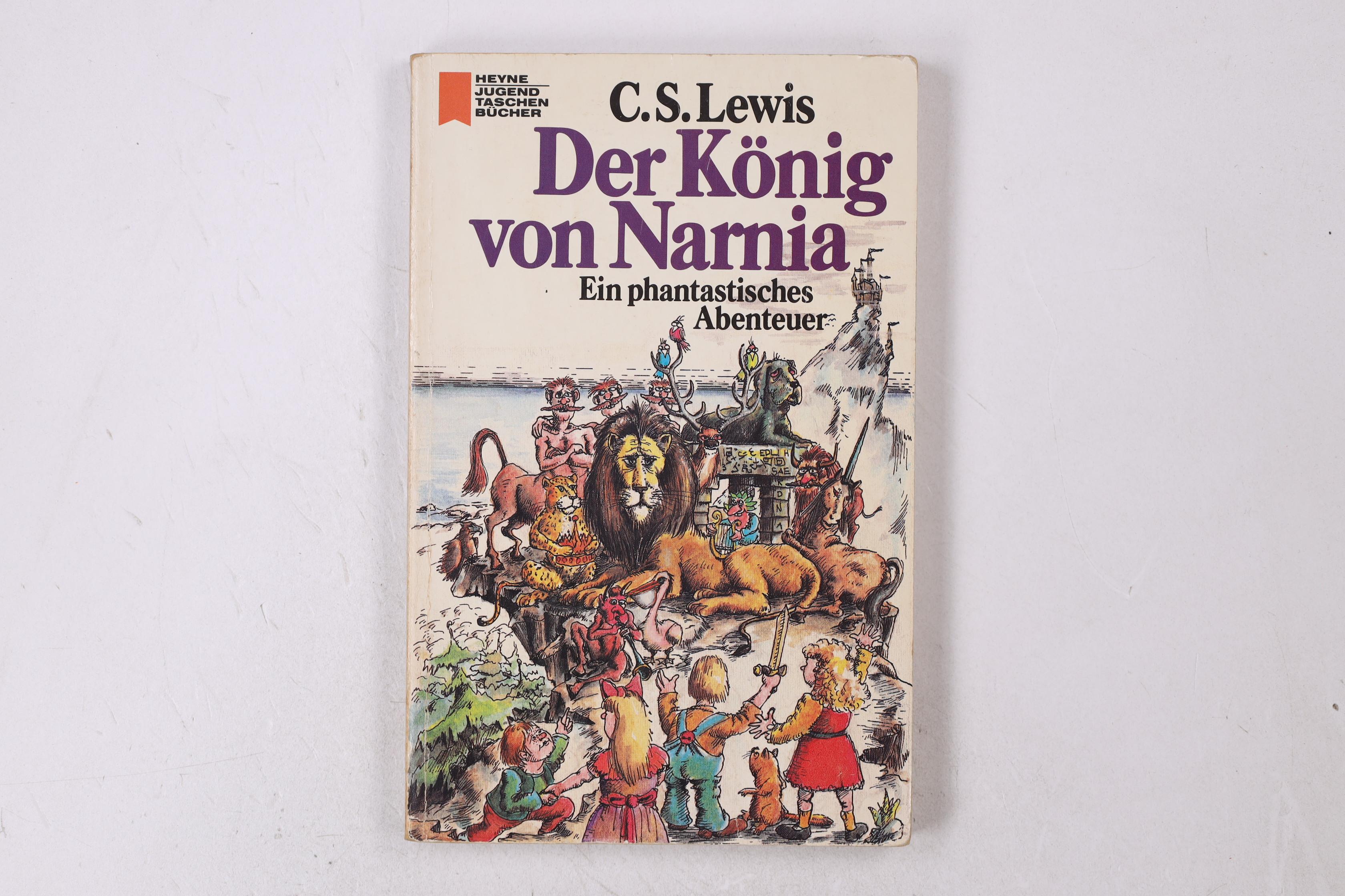 DER KÖNIG VON NARNIA. e. phantast. Abenteuer - Lewis, C. S.