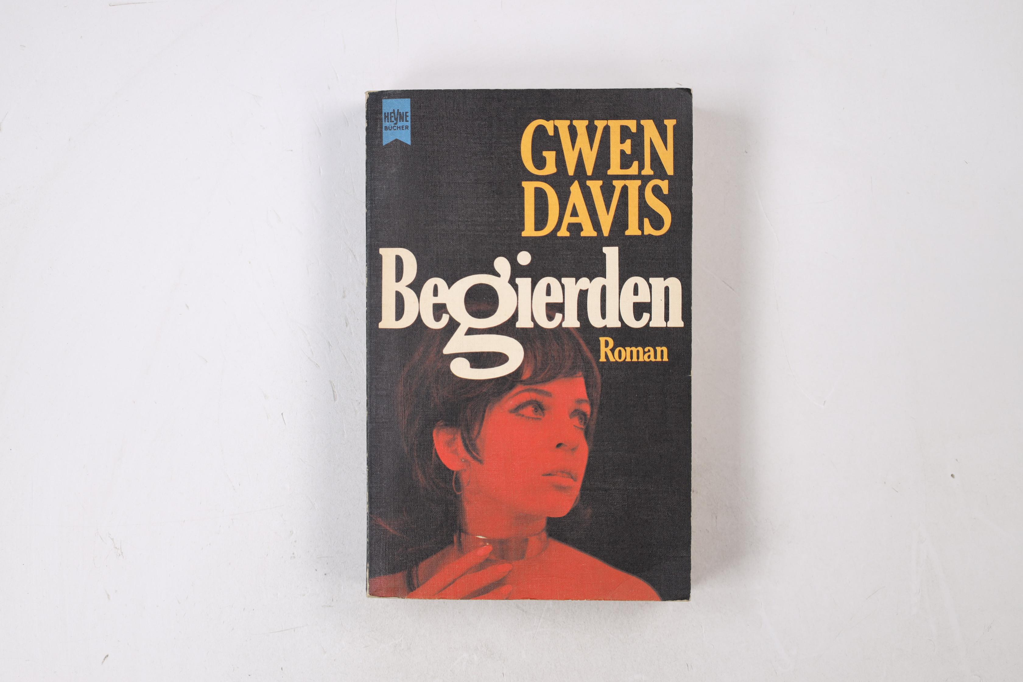 BEGIERDEN. Roman - Davis, Gwen