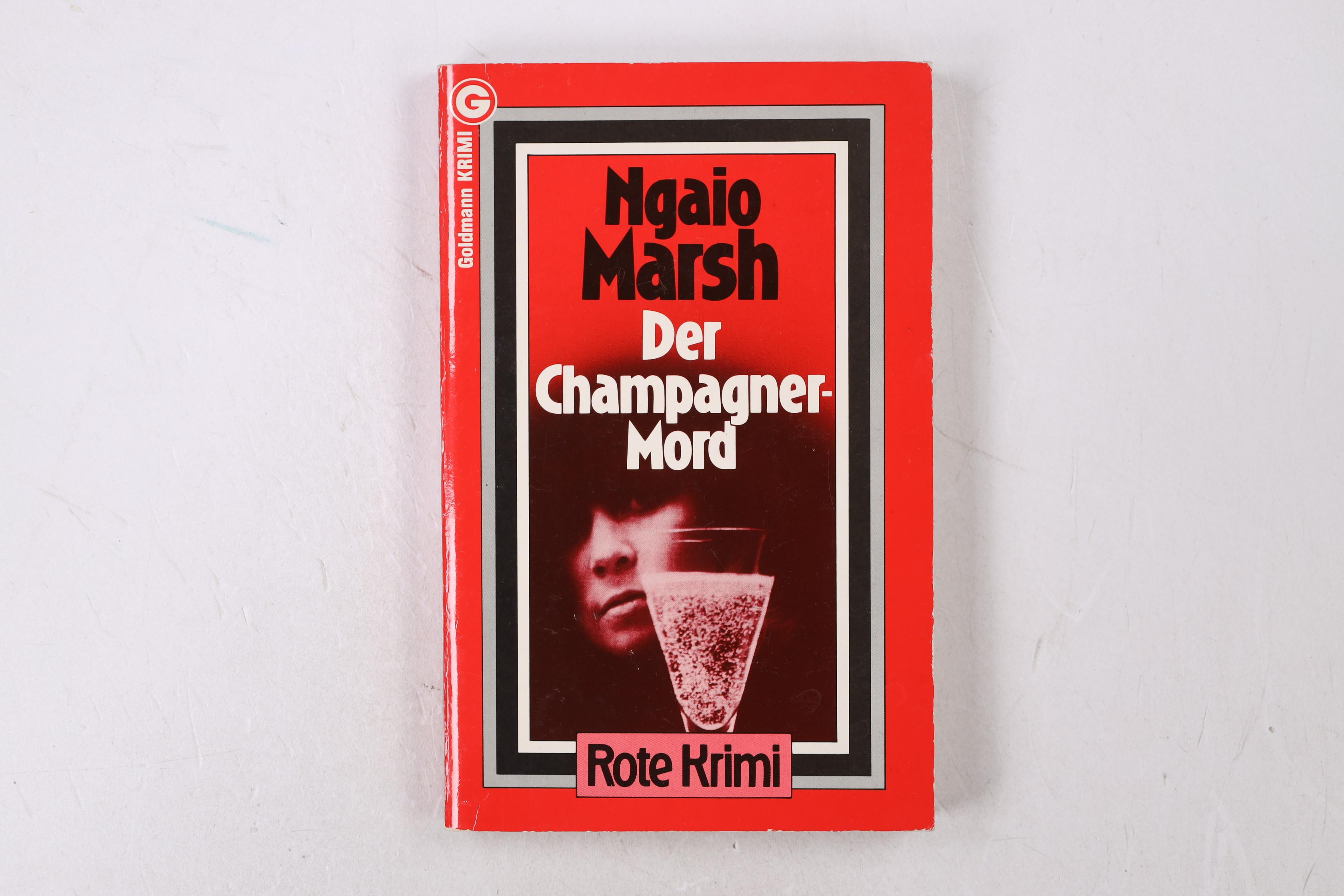 DER CHAMPAGNER-MORD. Kriminalroman = Vintage murder - Marsh, Ngaio