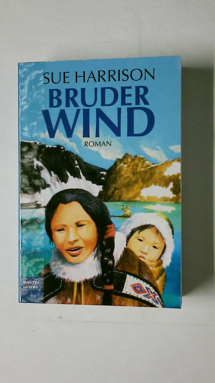 BRUDER WIND. Roman - Harrison, Sue