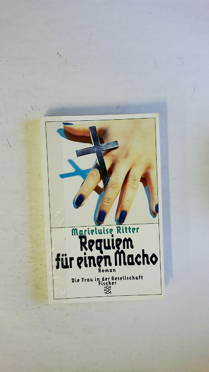 REQUIEM FÜR EINEN MACHO. Roman - Ritter, Marieluise