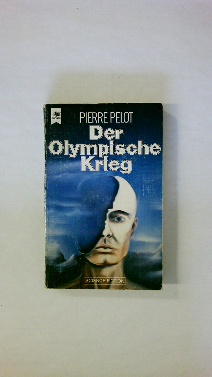 DER OLYMPISCHE KRIEG. Science-fiction-Roman - Pelot, Pierre