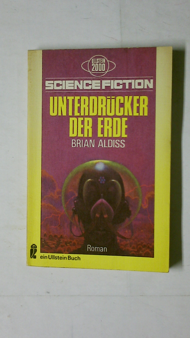 UNTERDRÜCKER DER ERDE. Science-fiction-Roman - Aldiss, Brian Wilson