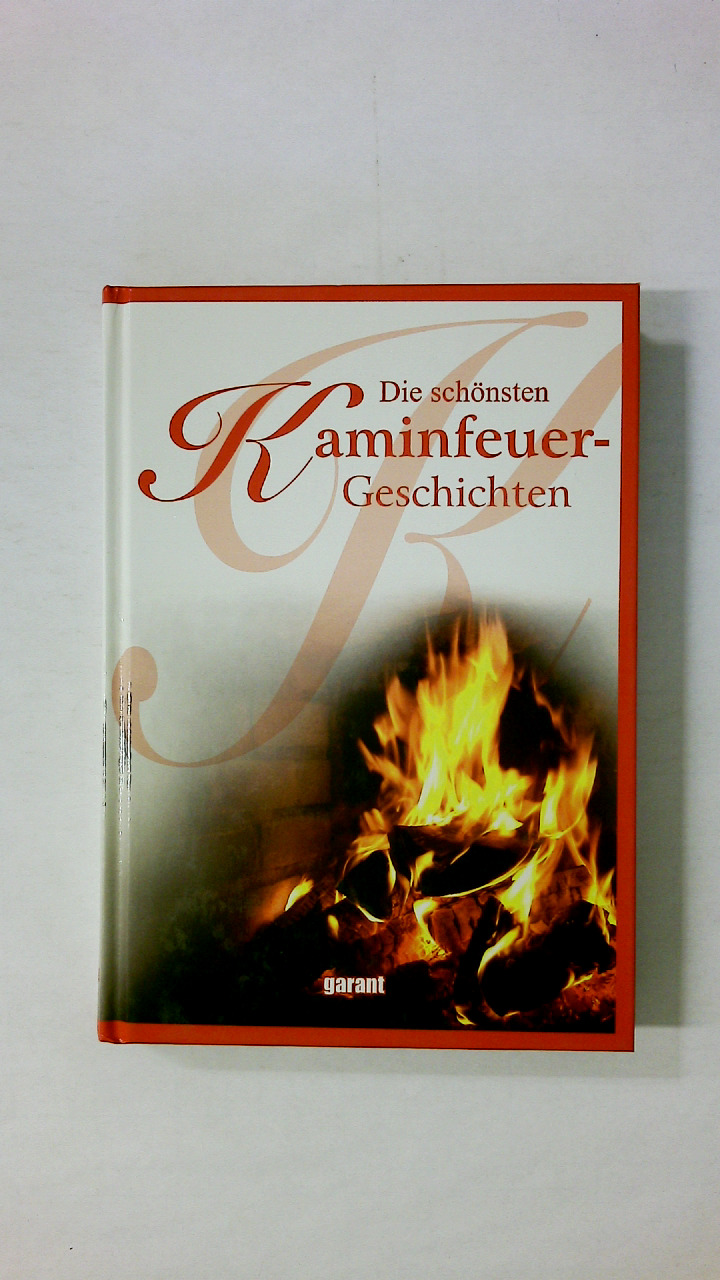DIE SCHÖNSTEN KAMINFEUERGESCHICHTEN. 33 klassische Meistererzählungen der deutschen Literatur - [Hrsg.]: Jockel, Gabriele