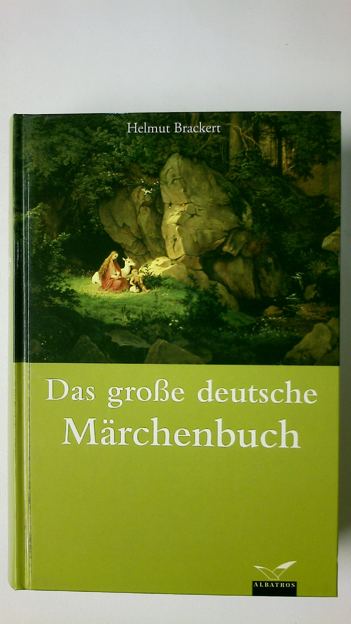 DAS GROSSE DEUTSCHE MÄRCHENBUCH. - [Hrsg.]: Brackert, Helmut