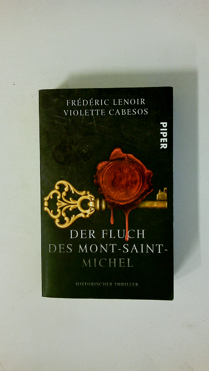 DER FLUCH DES MONT-SAINT-MICHEL. historischer Thriller - Lenoir, Frédéric; Cabesos, Violette; ;
