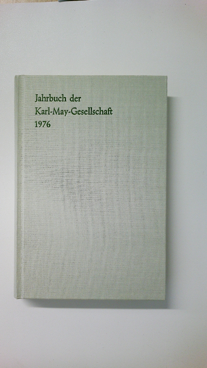 JAHRBUCH DER KARL-MAY-GESELLSCHAFT JAHRBUCH DER KARL-MAY-GESELLSCHAFT. 1976 - [Hrsg.]: Roxin, Claus;Stolte, Heinz;Wollschläger, Hans;