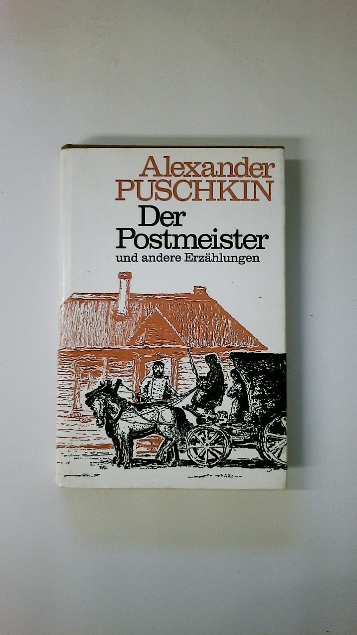 DER POSTMEISTER UND ANDERE ERZÄHLUNGEN. - S. Puschkin, Alexander