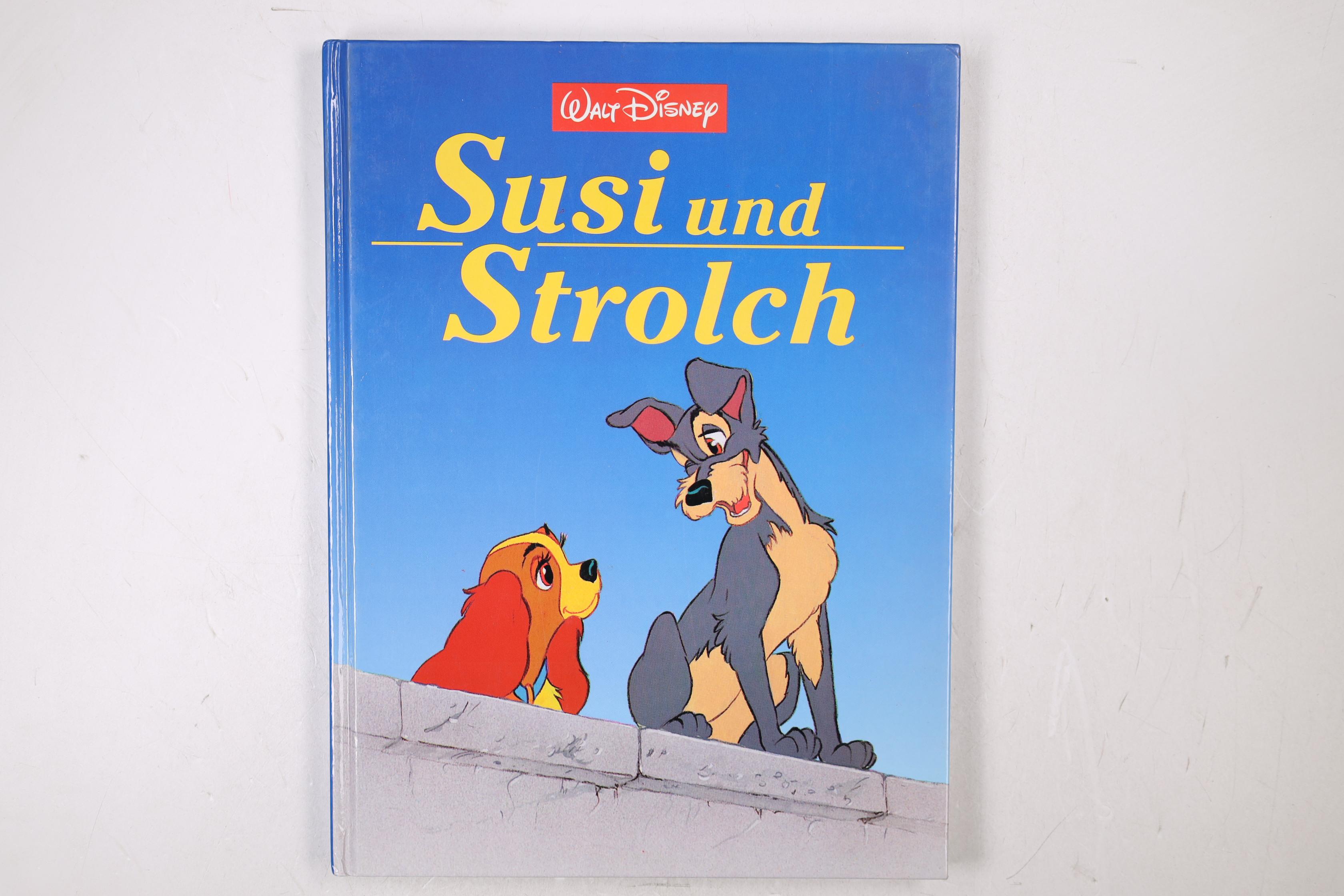 SUSI UND STROLCH. WALT DISNEY. - Walt Disney