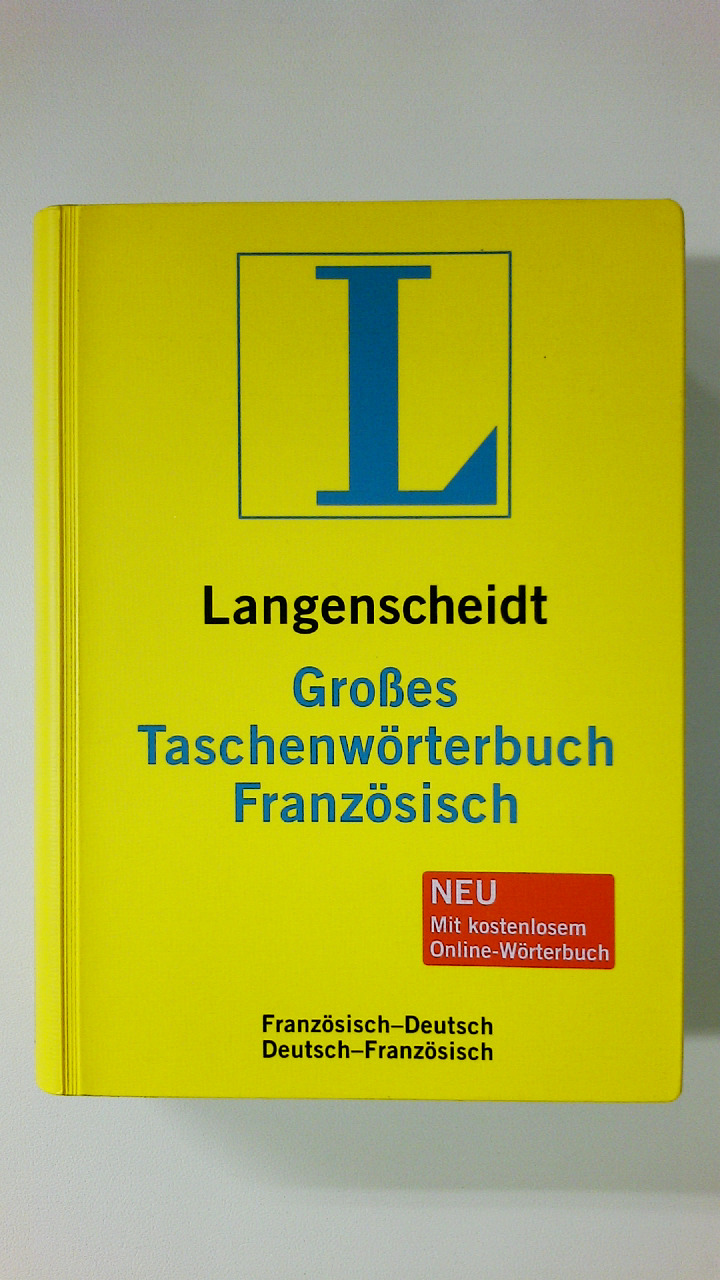 LANGENSCHEIDT GROSSES TASCHENWÖRTERBUCH FRANZÖSISCH. Französisch-Deutsch, Deutsch-Französisch - unbekannt; [Hrsg.]: Löscher, Karin