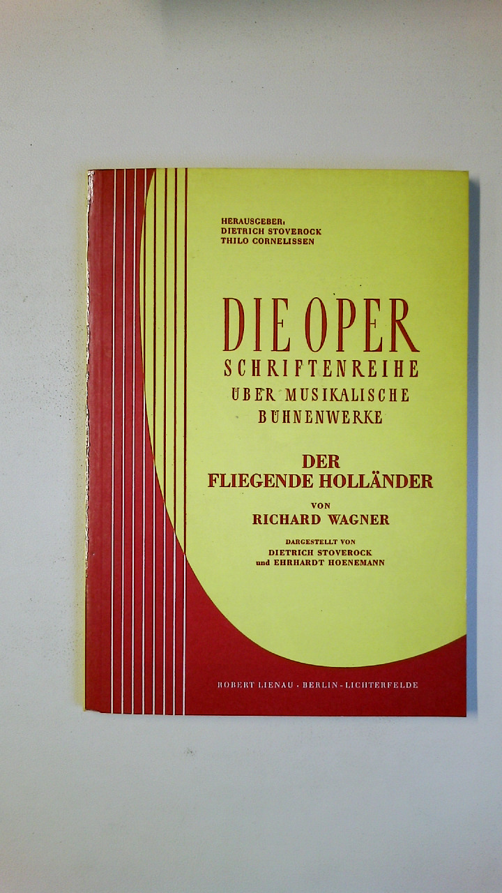 DER FLIEGENDE HOLLÄNDER VON RICHARD WAGNER. - Stoverock, Dietrich; Hoenemann, Ehrhardt; ;