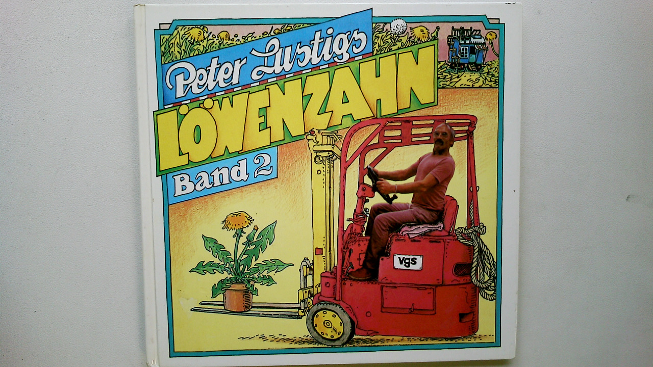 PETER LUSTIGS LÖWENZAHN. Band 2 - Peter Lustig; [Hrsg.]: Röthemeyer, Gabriele