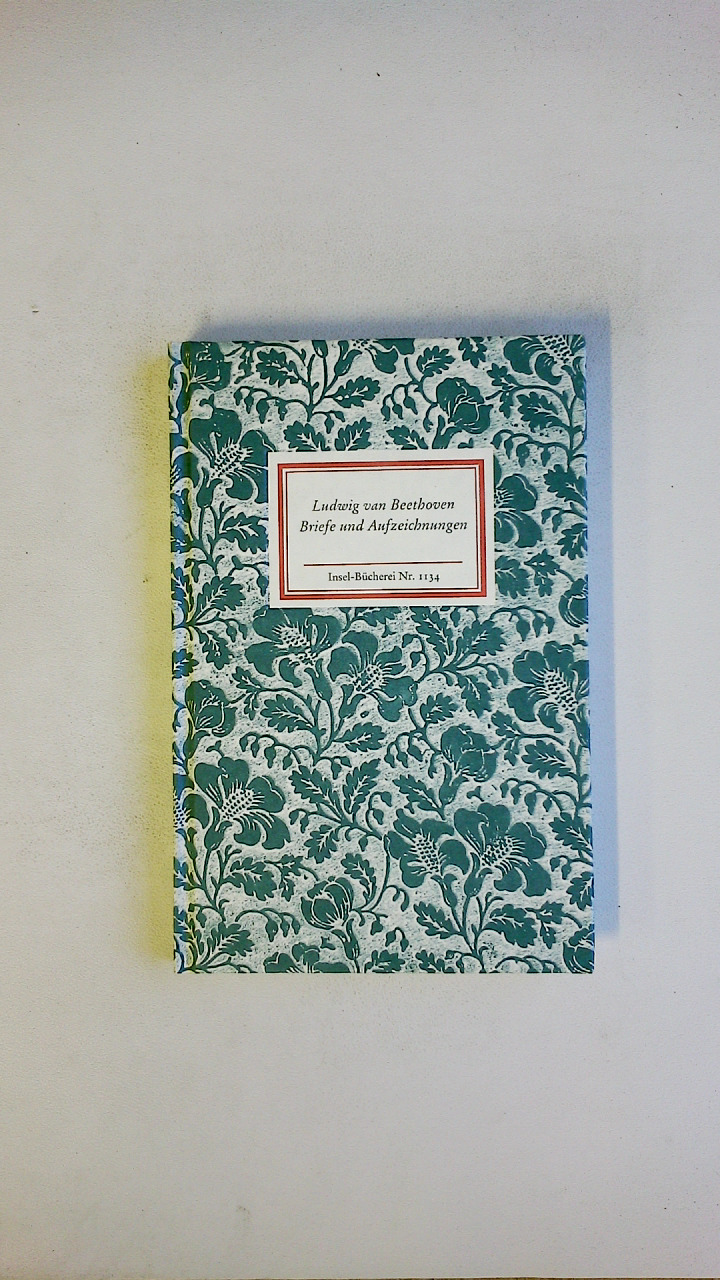 BRIEFE UND AUFZEICHNUNGEN. - Beethoven, Ludwig van; [Hrsg.]: Görner, Rüdiger