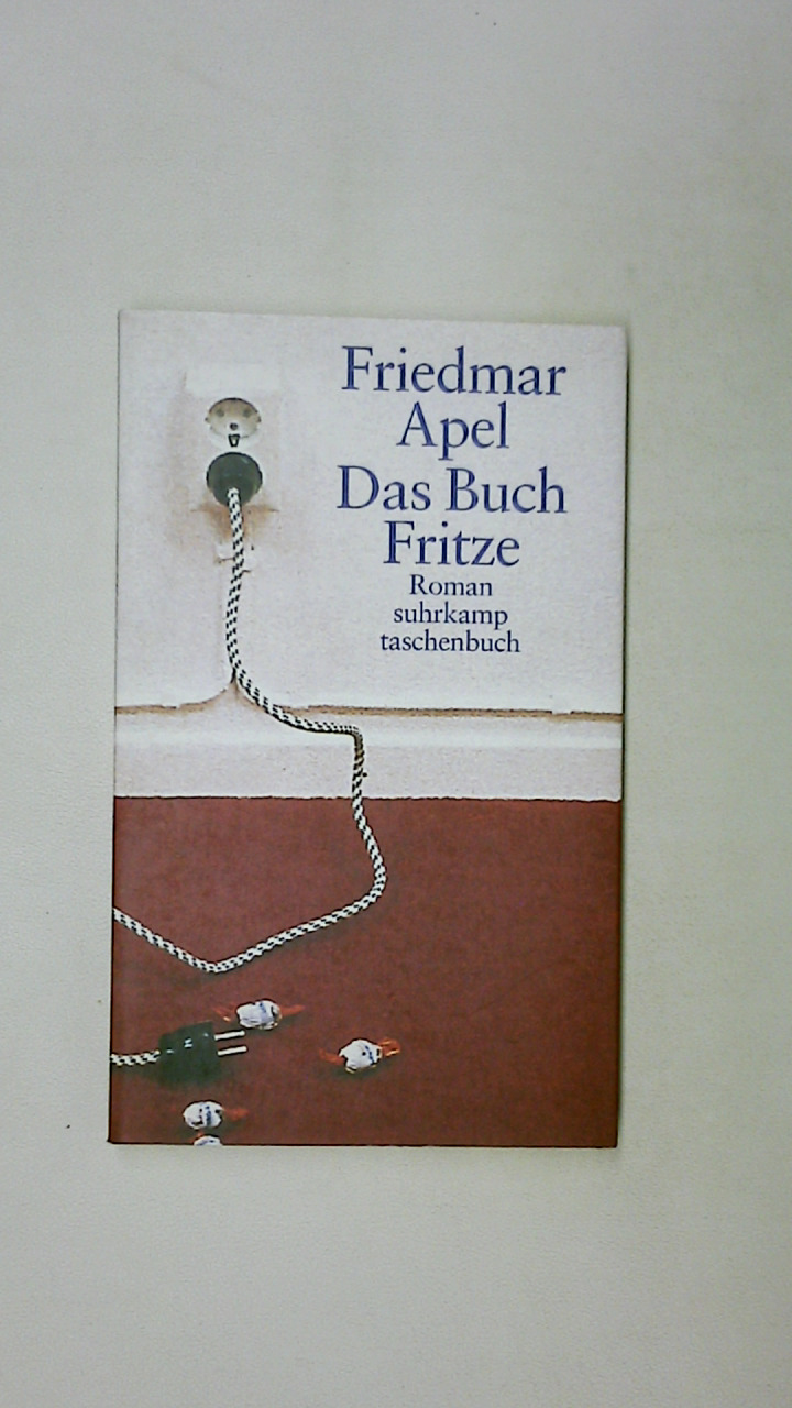 DAS BUCH FRITZE. Roman - Apel, Friedmar