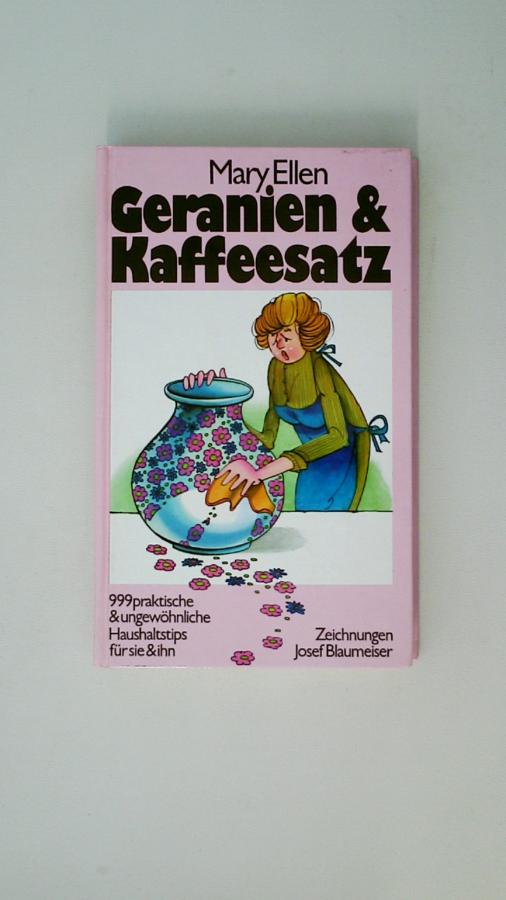 GERANIEN & KAFFEESATZ. - mary, ellen