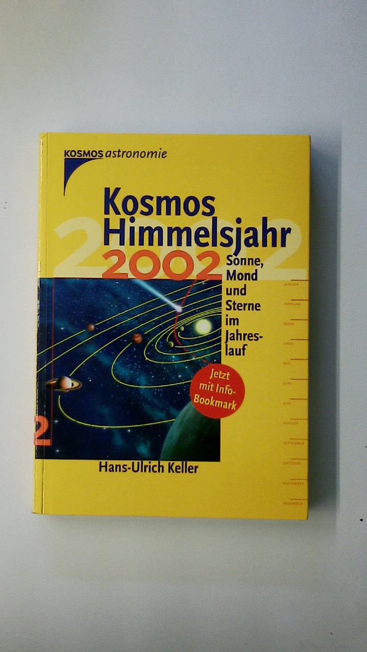 KOSMOS HIMMELSJAHR 2002. SONNE, MOND UND STERNE IM JAHRESLAUF. - Keller, Hans-Ulrich