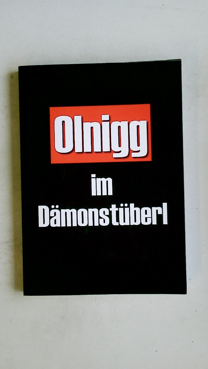 OLNIGG IM DÄMONSTÜBERL. - Henke, Dieter