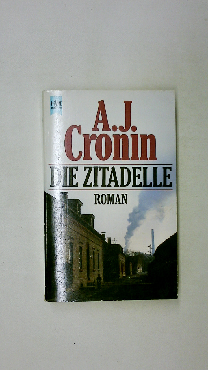 DIE ZITADELLE. Roman - Cronin, Archibald J.