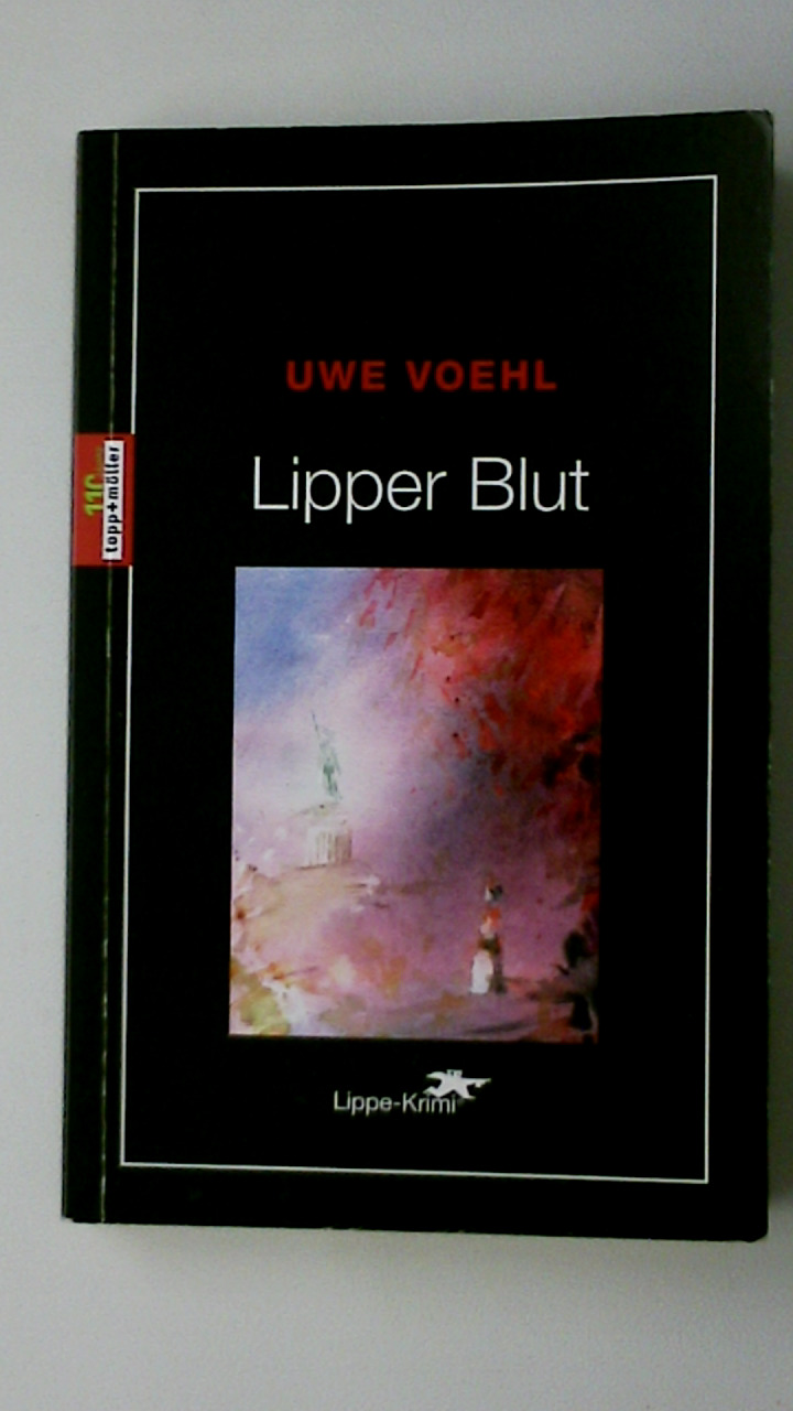 LIPPER BLUT. Roman - Voehl, Uwe