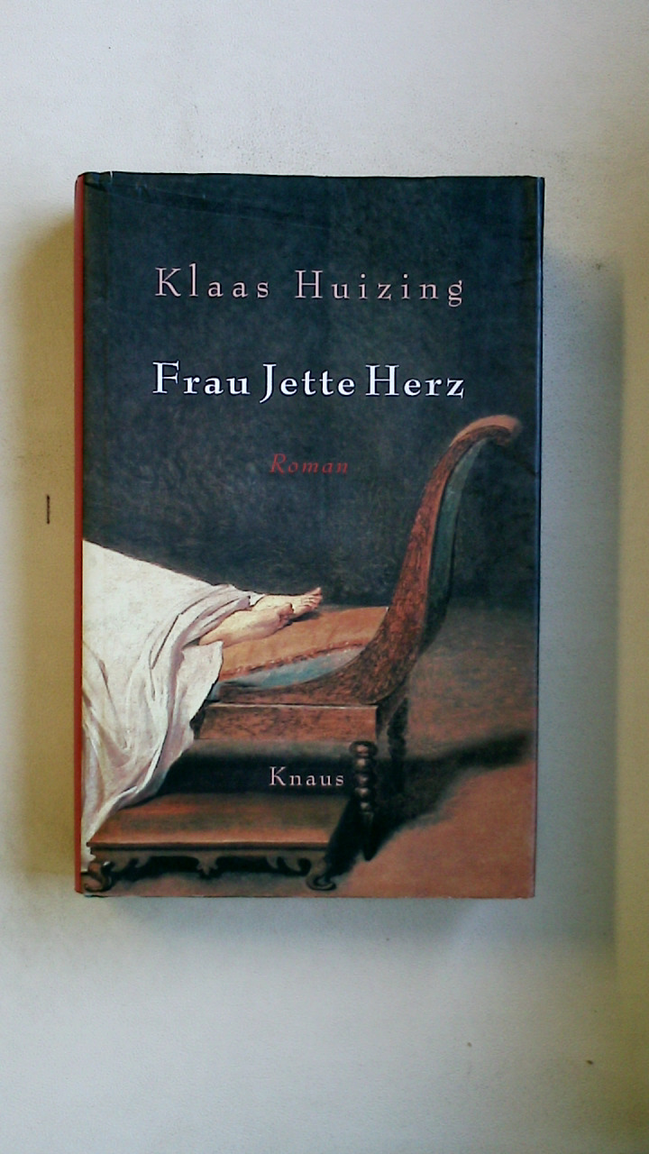 FRAU JETTE HERZ. Roman - Huizing, Klaas