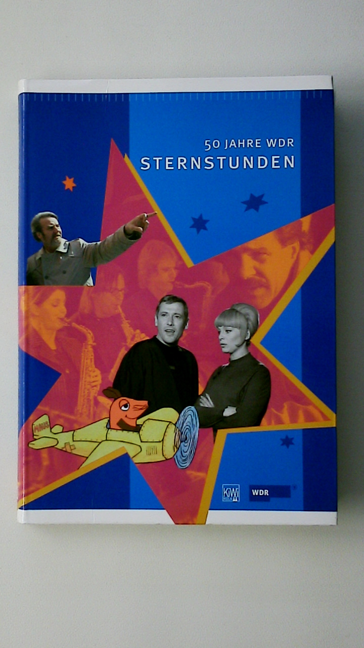 STERNSTUNDEN. 50 Jahre WDR - Harbecke, Ulrich