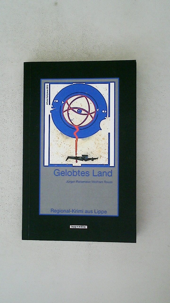 GELOBTES LAND. - Reitemeier, Jürgen; Tewes, Wolfram; ;