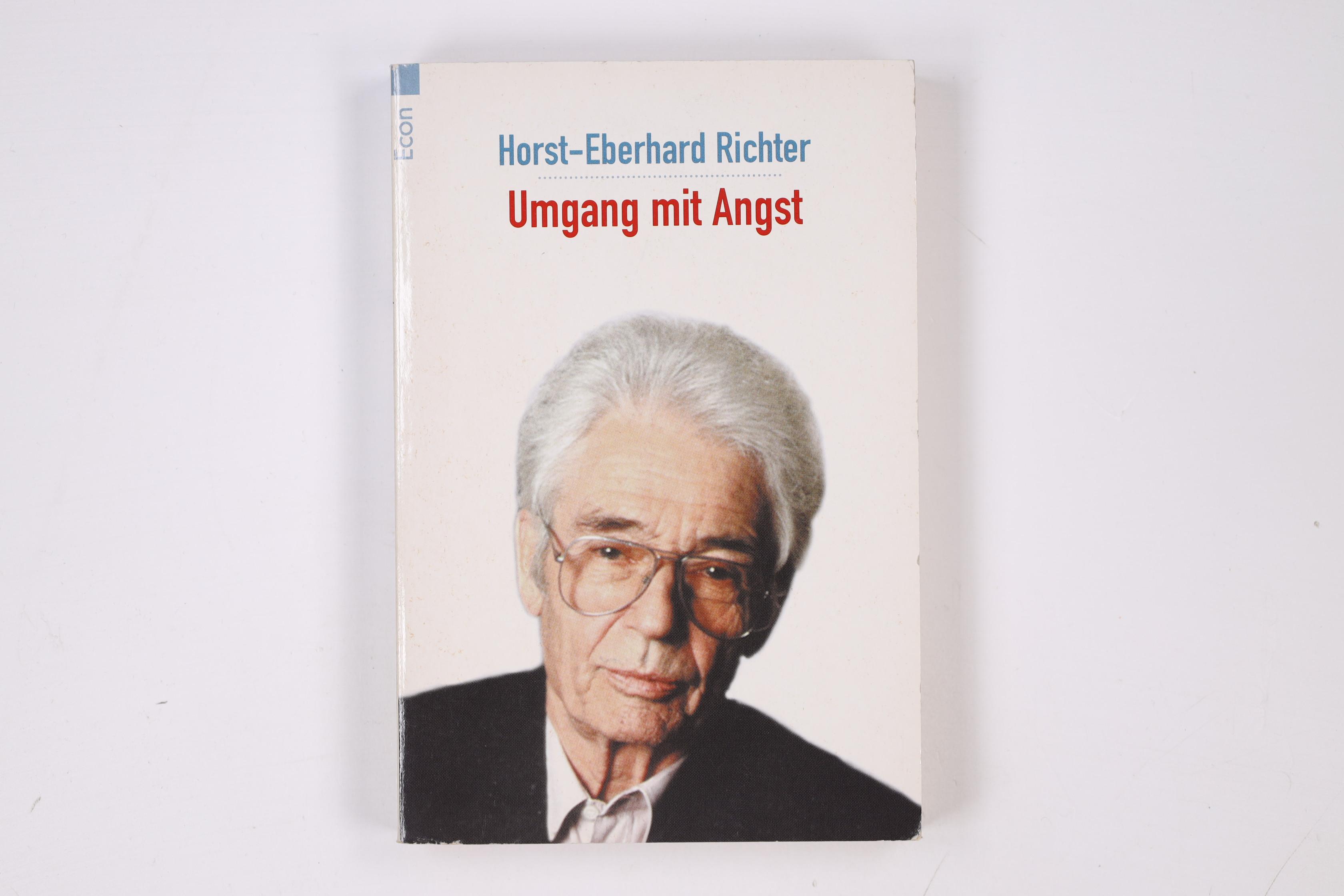 UMGANG MIT ANGST. - Richter, Horst-Eberhard