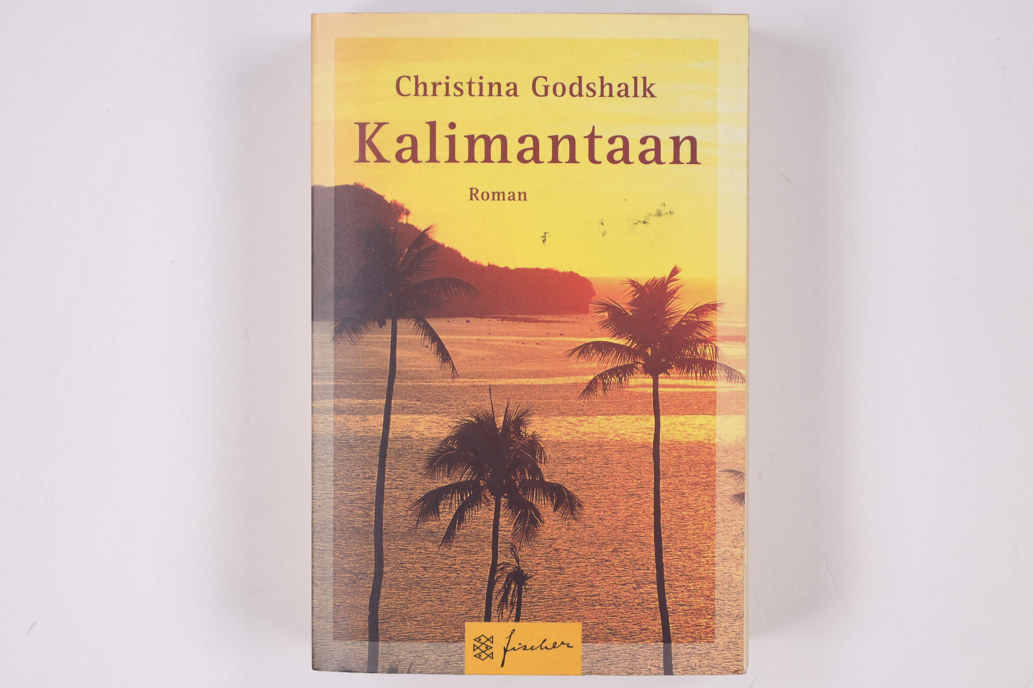 KALIMANTAAN. Roman - Godshalk, Christina