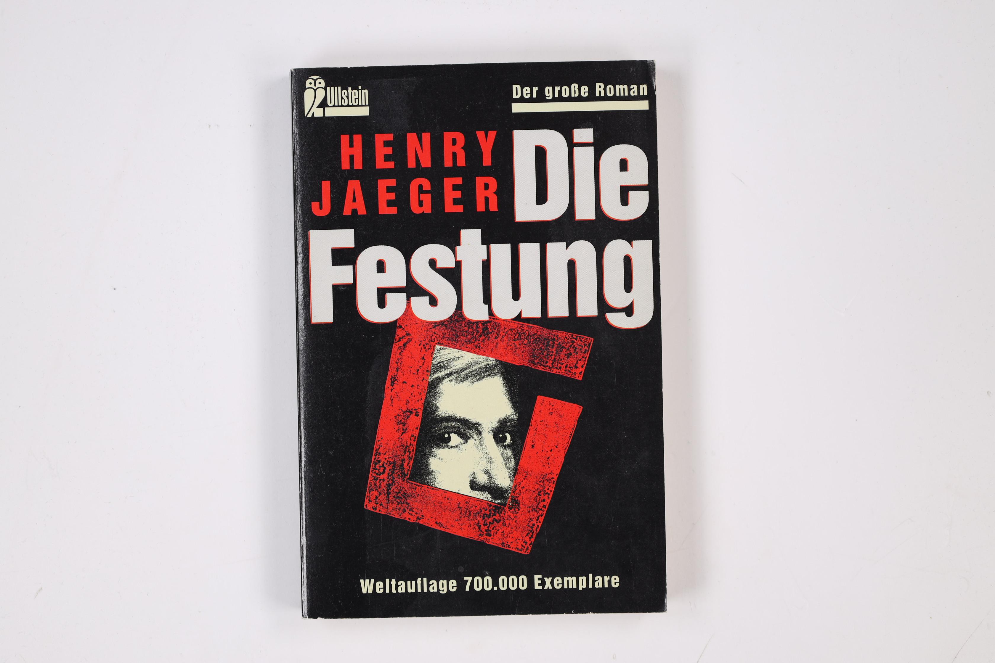 DIE FESTUNG. Roman - Jaeger, Henry