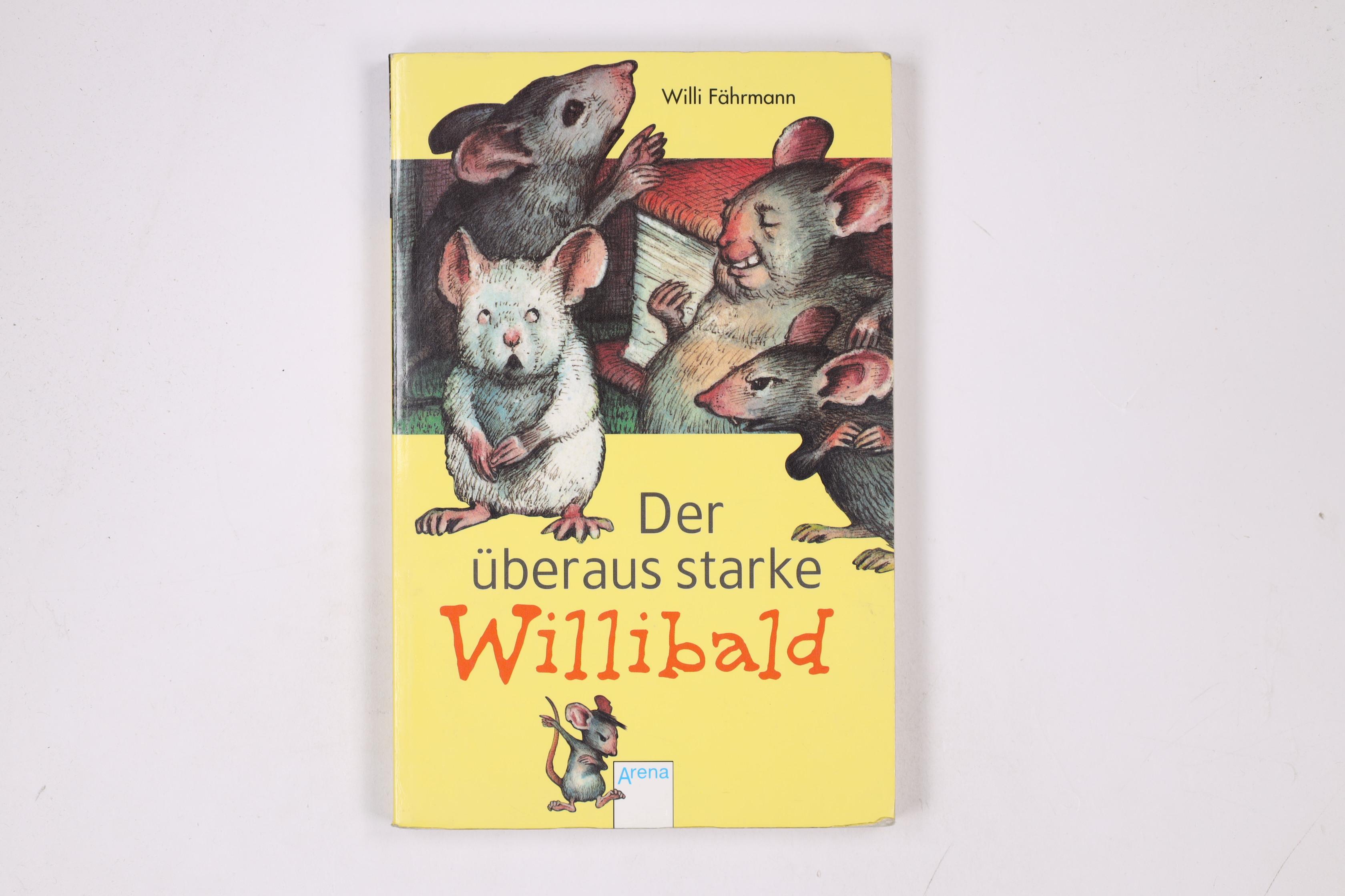 DER ÜBERAUS STARKE WILLIBALD. - Fährmann, Willi