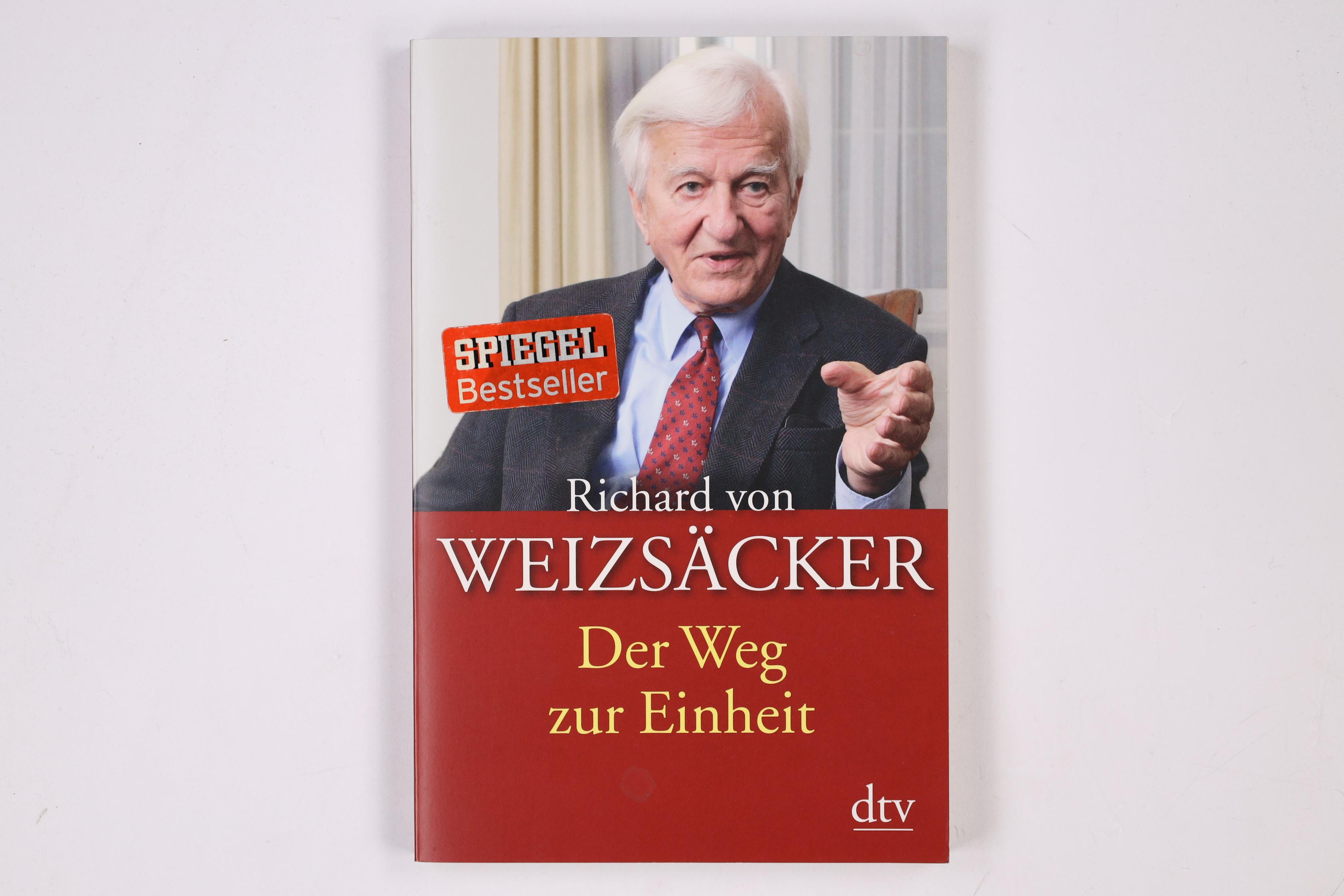 DER WEG ZUR EINHEIT. - Weizsäcker, Richard von