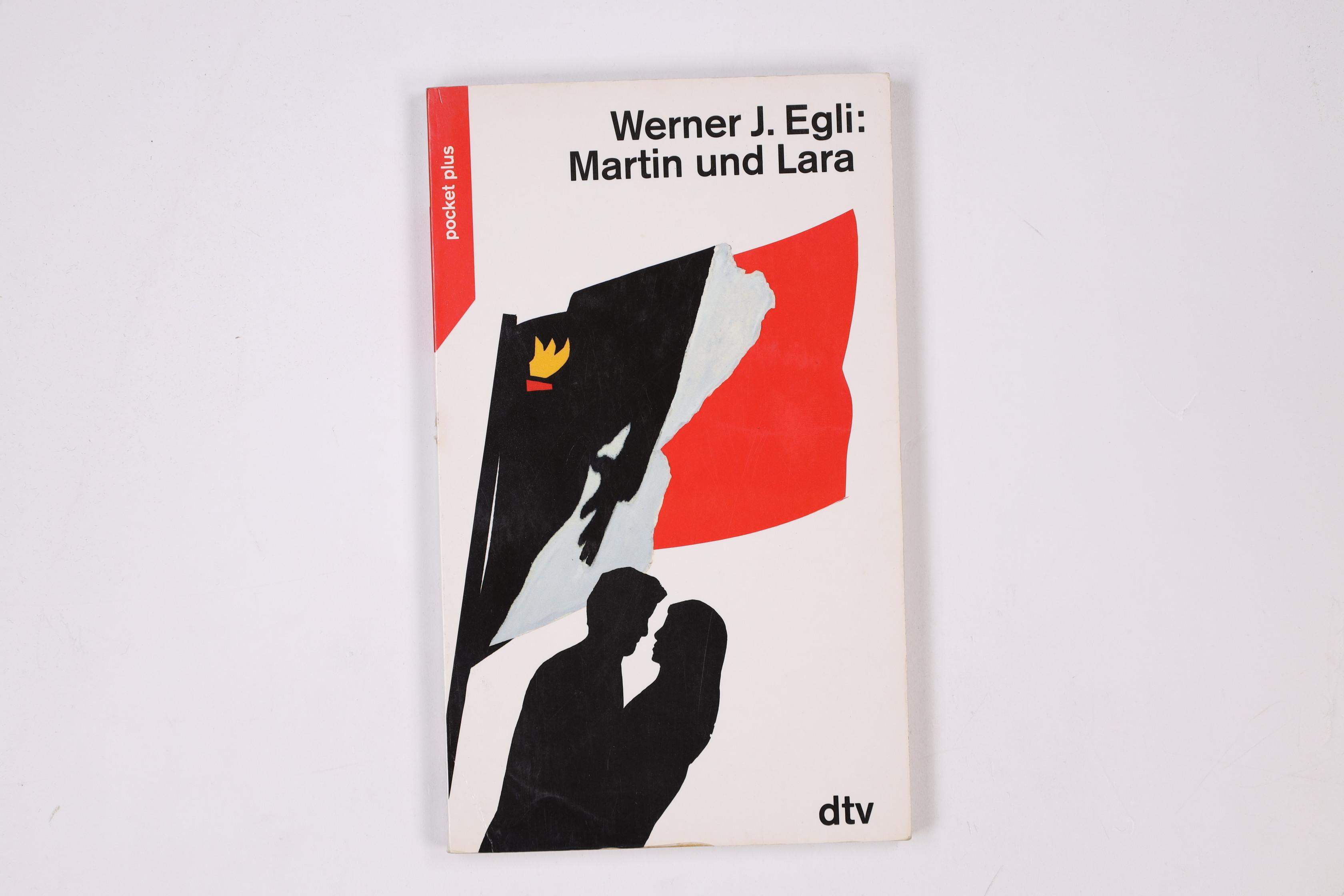 MARTIN UND LARA. - Egli, Werner J.