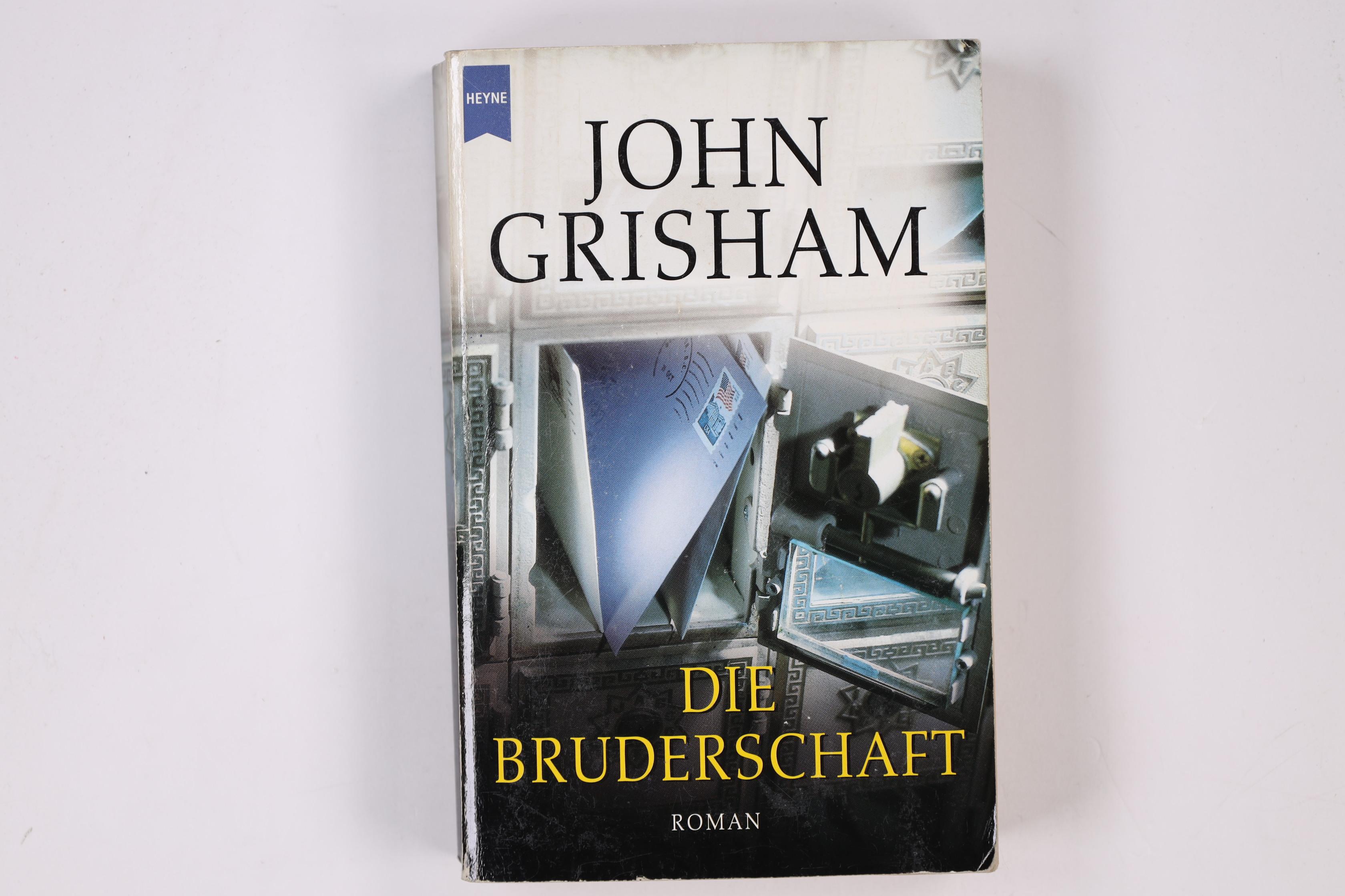 DIE BRUDERSCHAFT. - Grisham, John