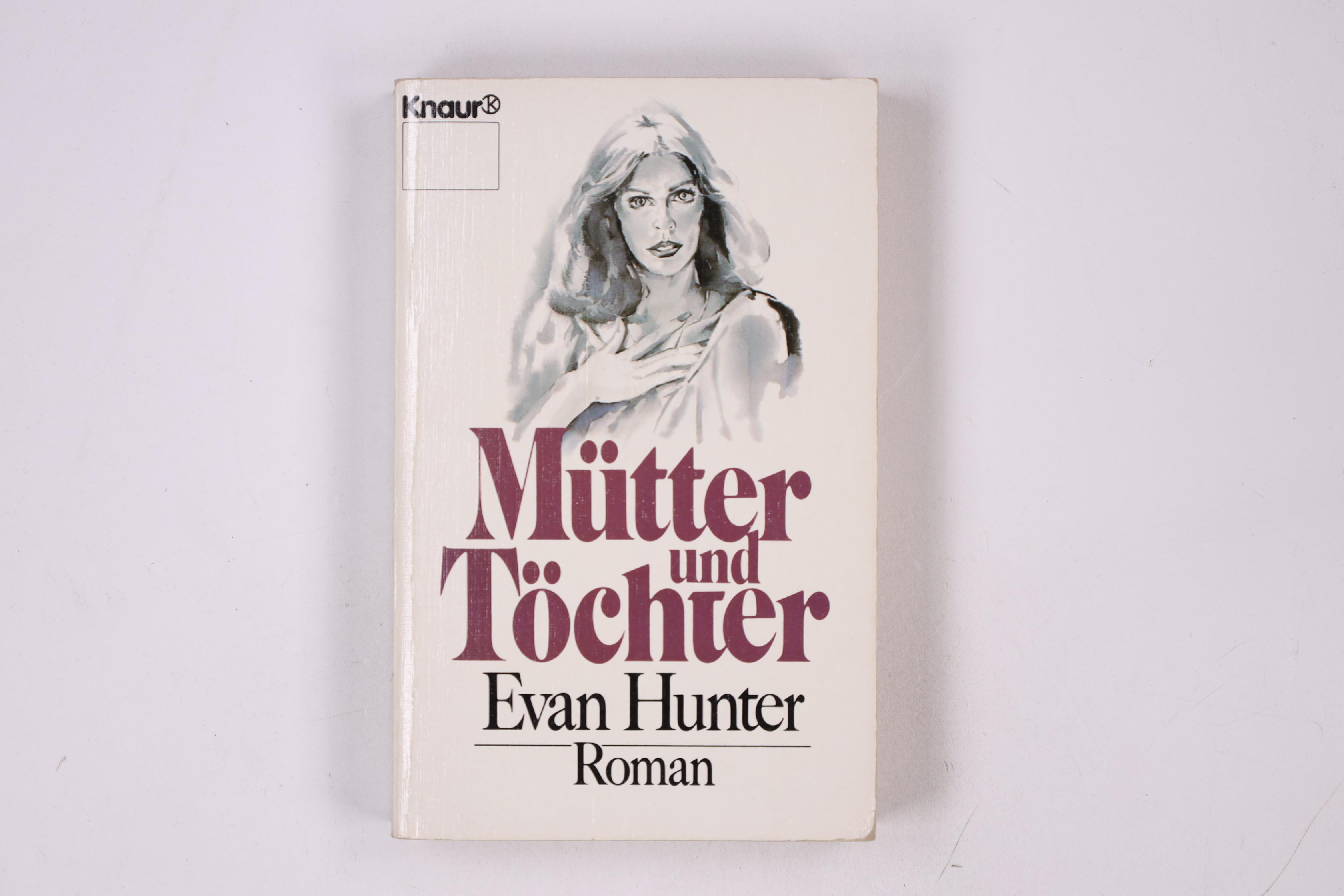 MÜTTER UND TÖCHTER. Roman - Hunter, Evan