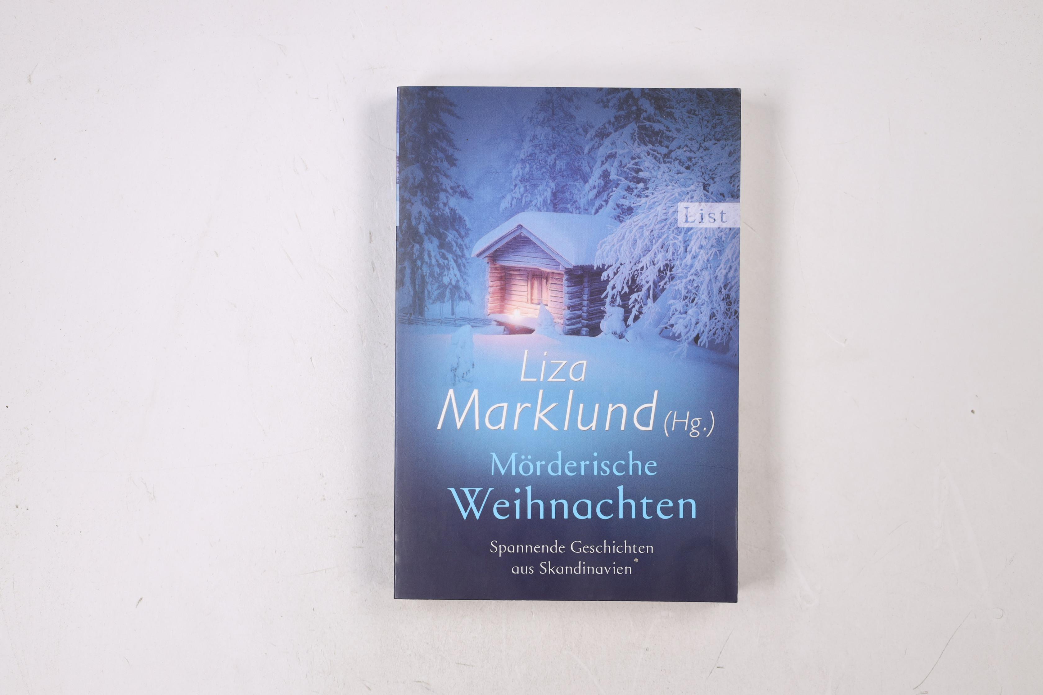 MÖRDERISCHE WEIHNACHTEN. spannende Geschichten aus Skandinavien - [Hrsg.]: Marklund, Liza;