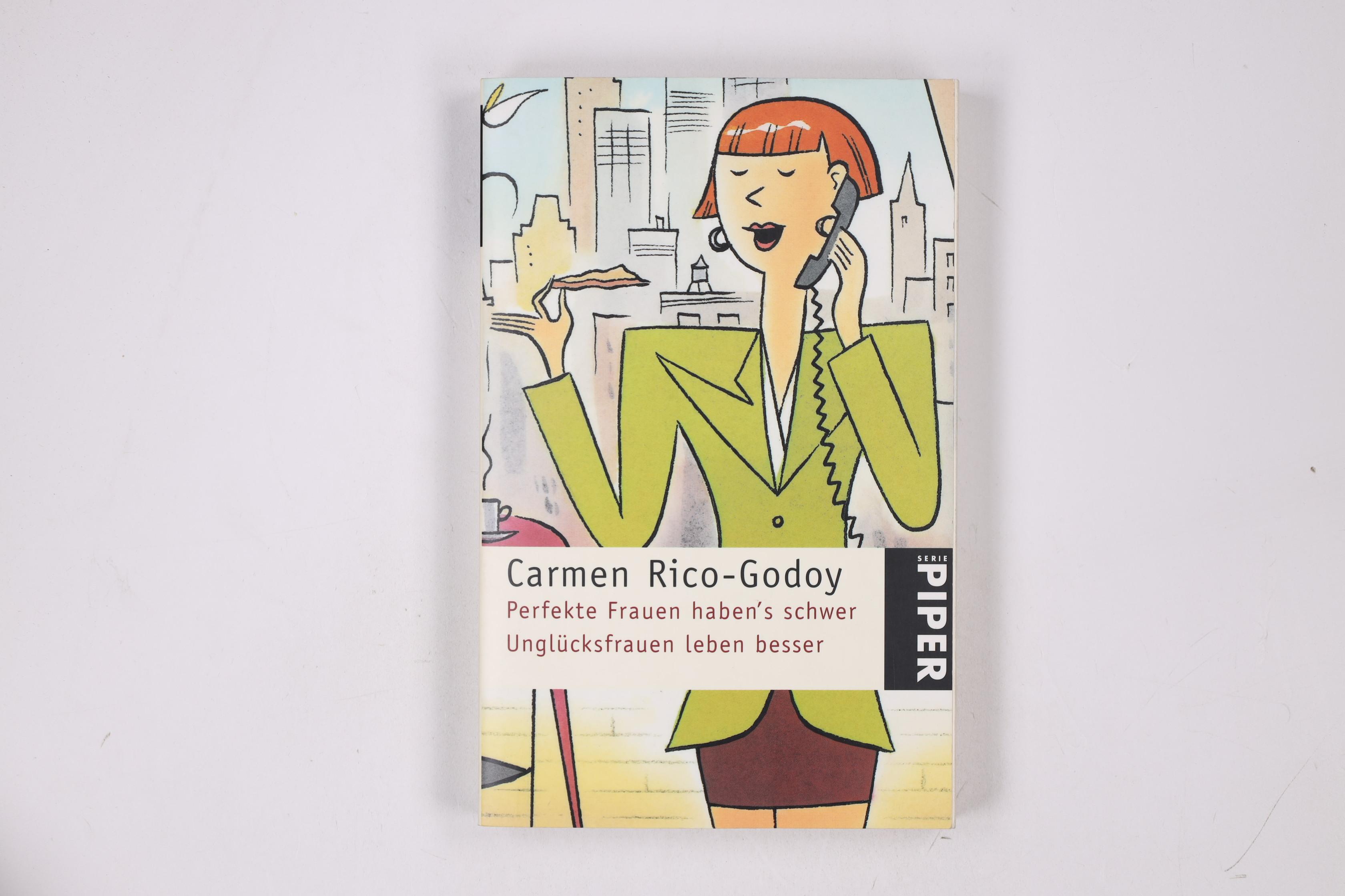 PERFEKTE FRAUEN HABEN S SCHWER. - Rico Godoy, Carmen