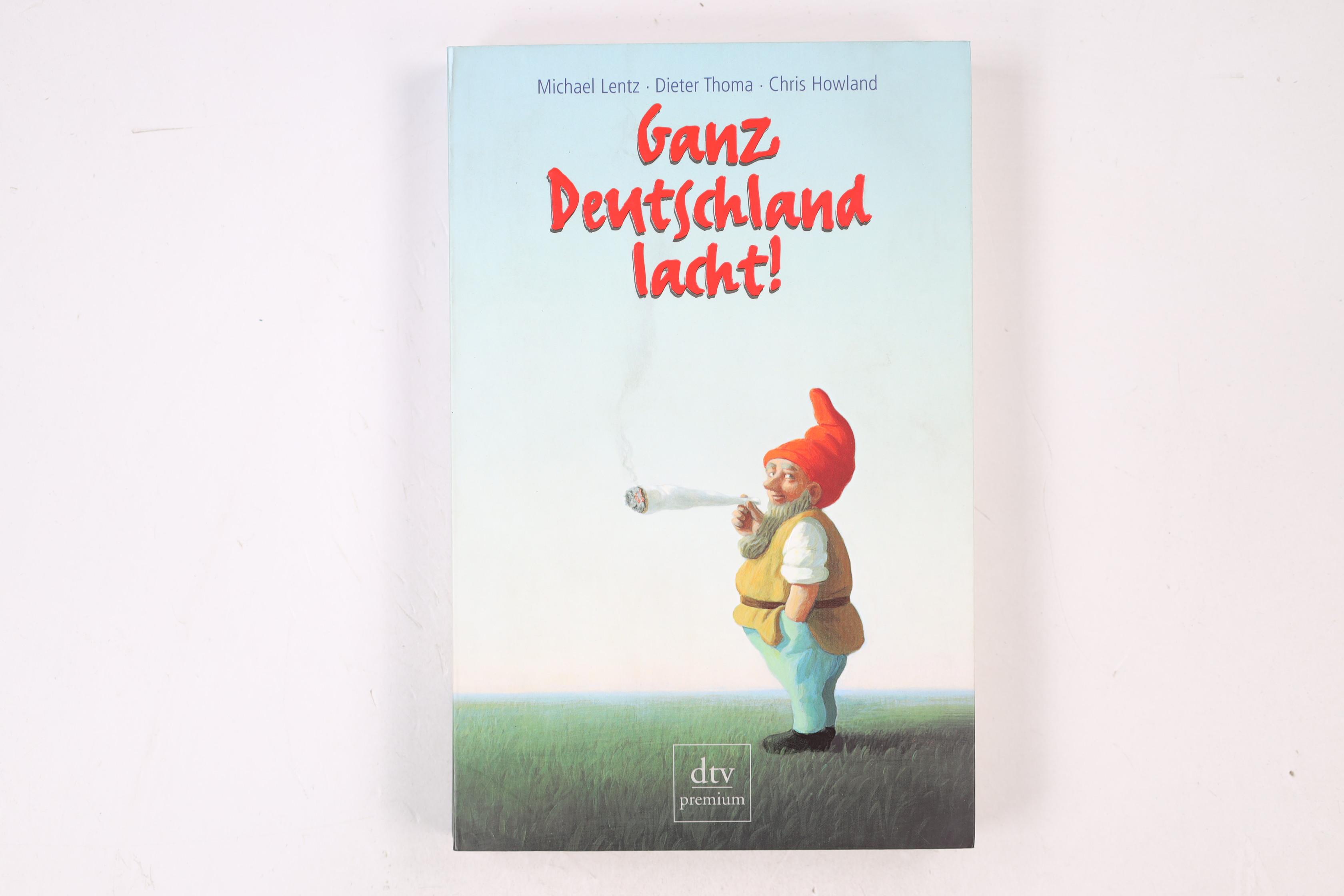 GANZ DEUTSCHLAND LACHT!. 50 deutsche Jahre im Spiegel ihrer Witze - Lentz, Michael; [Hrsg.]: Jamin, Peter;