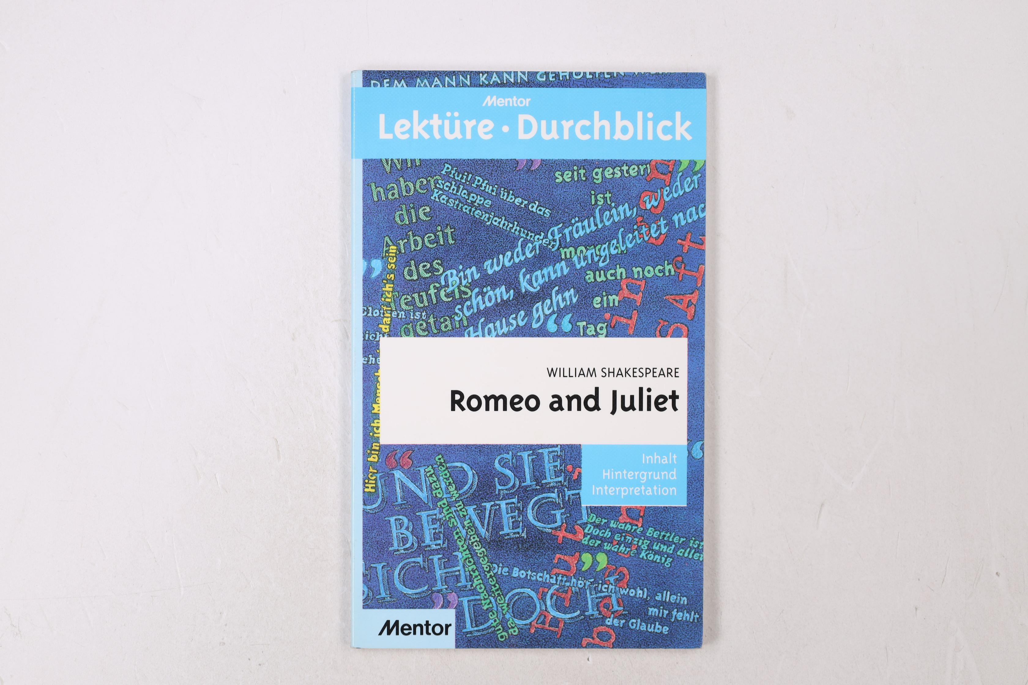 WILLIAM SHAKESPEARE, ROMEO AND JULIET. auf Deutsch - mit englischen Formulierungshilfen - Neubauer, Martin; Böck, Christine; ;