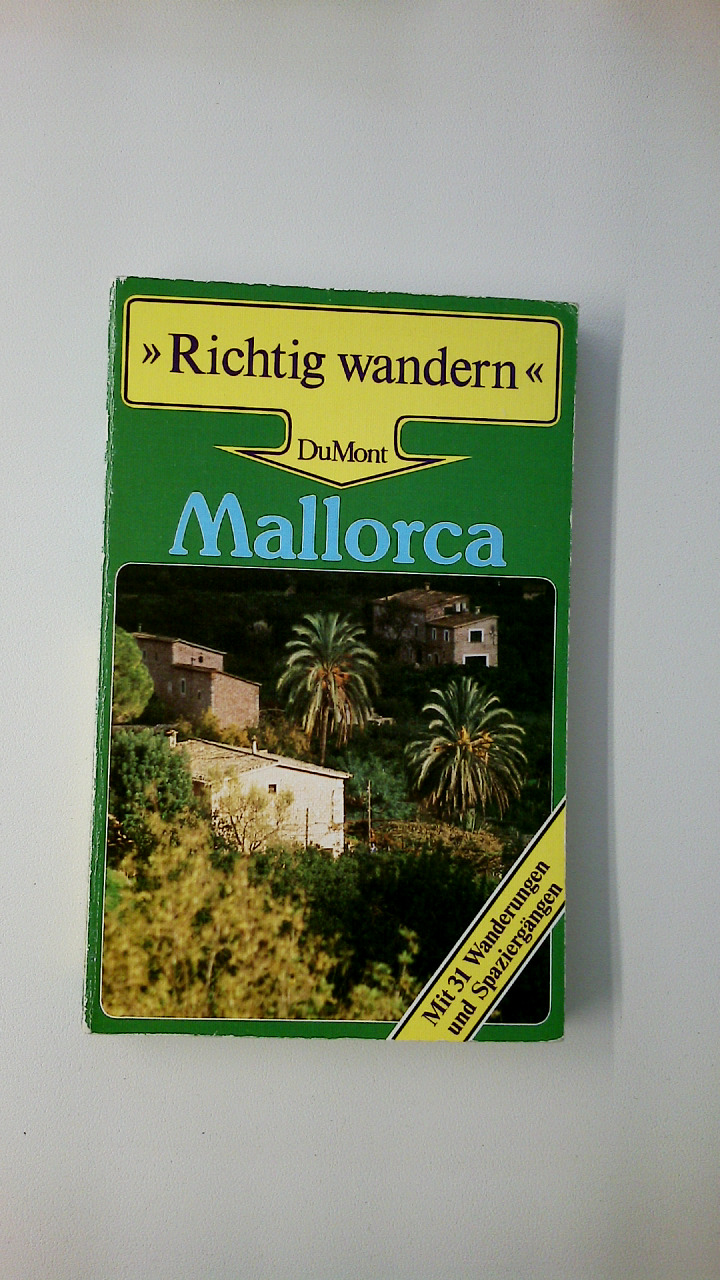 MALLORCA - RICHTIG WANDERN. mit 31 Wanderungen u. Spaziergängen - Beese, Gerhard