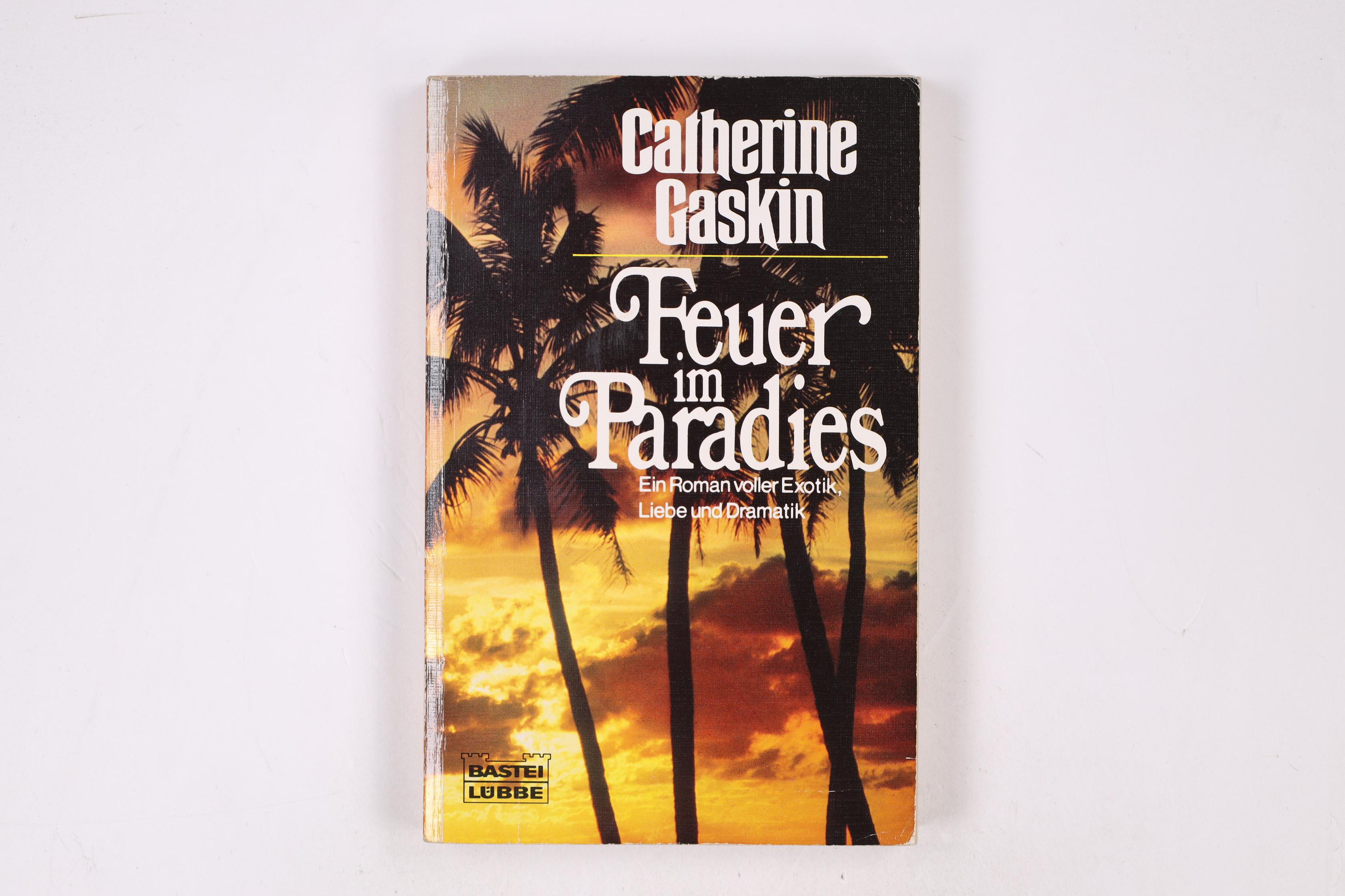 FEUER IM PARADIES. - Gaskin, Catherine