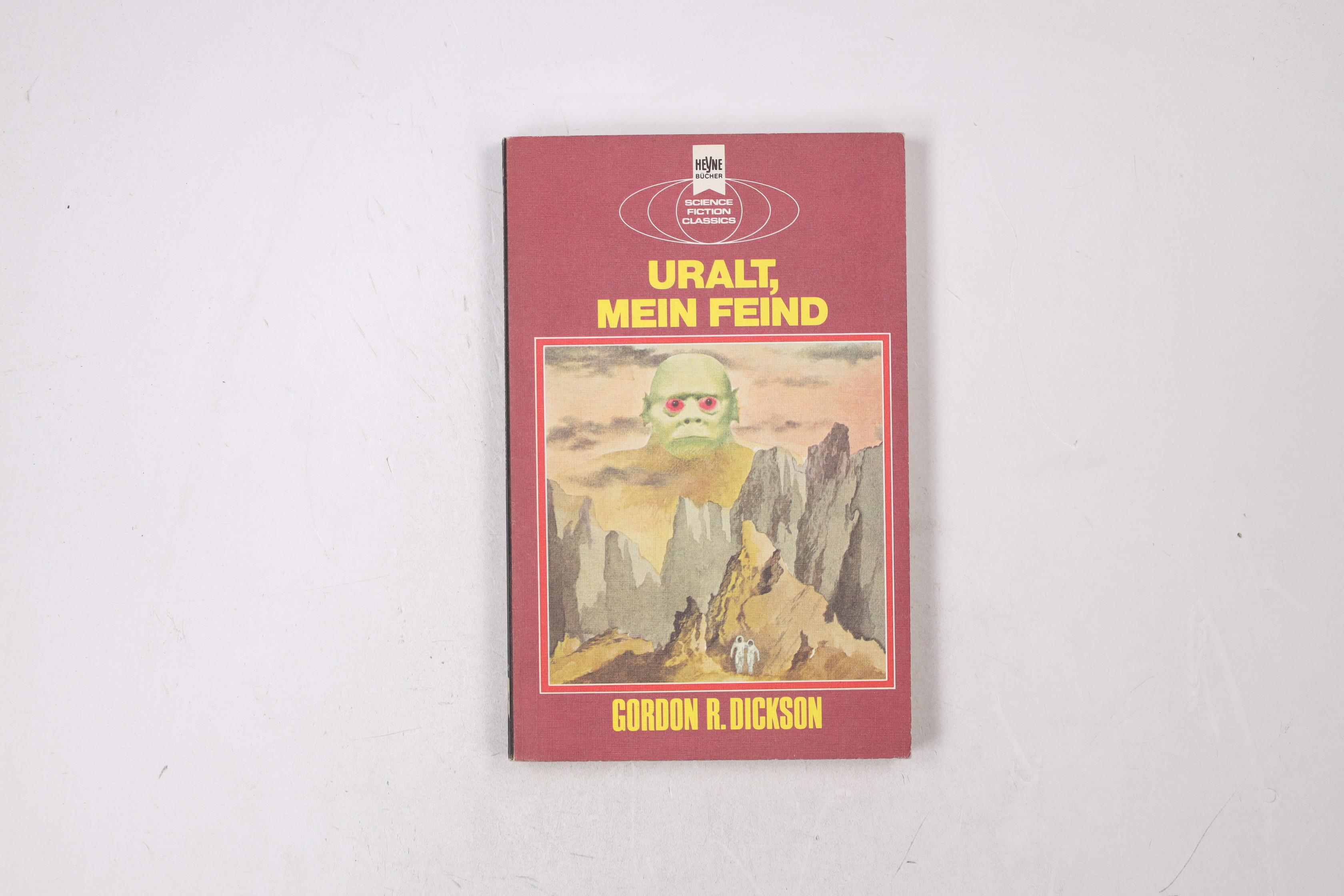 URALT, MEIN FEIND. klass. Science-fiction-Erzählungen - Dickson, Gordon R.