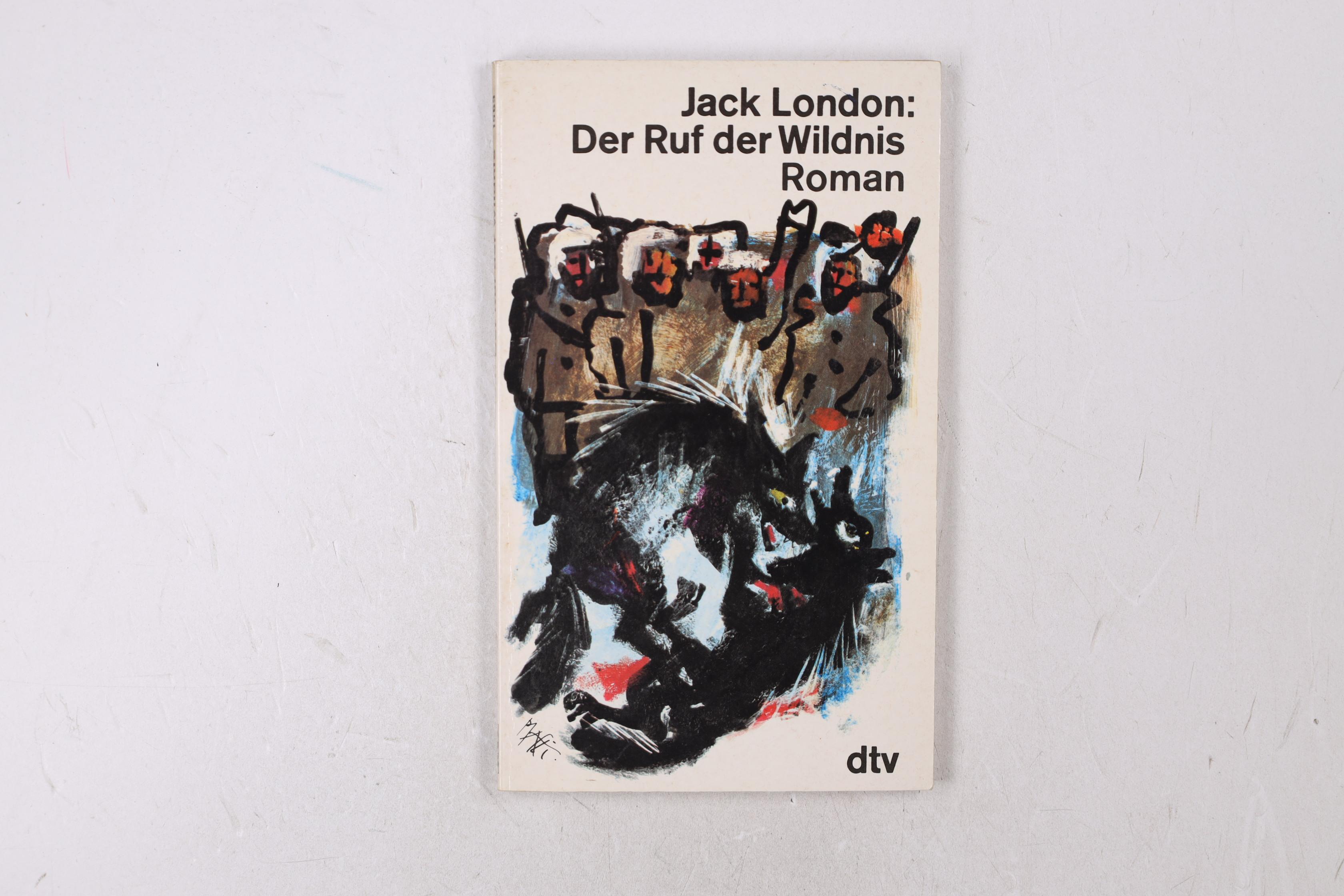 DER RUF DER WILDNIS. Roman - London, Jack