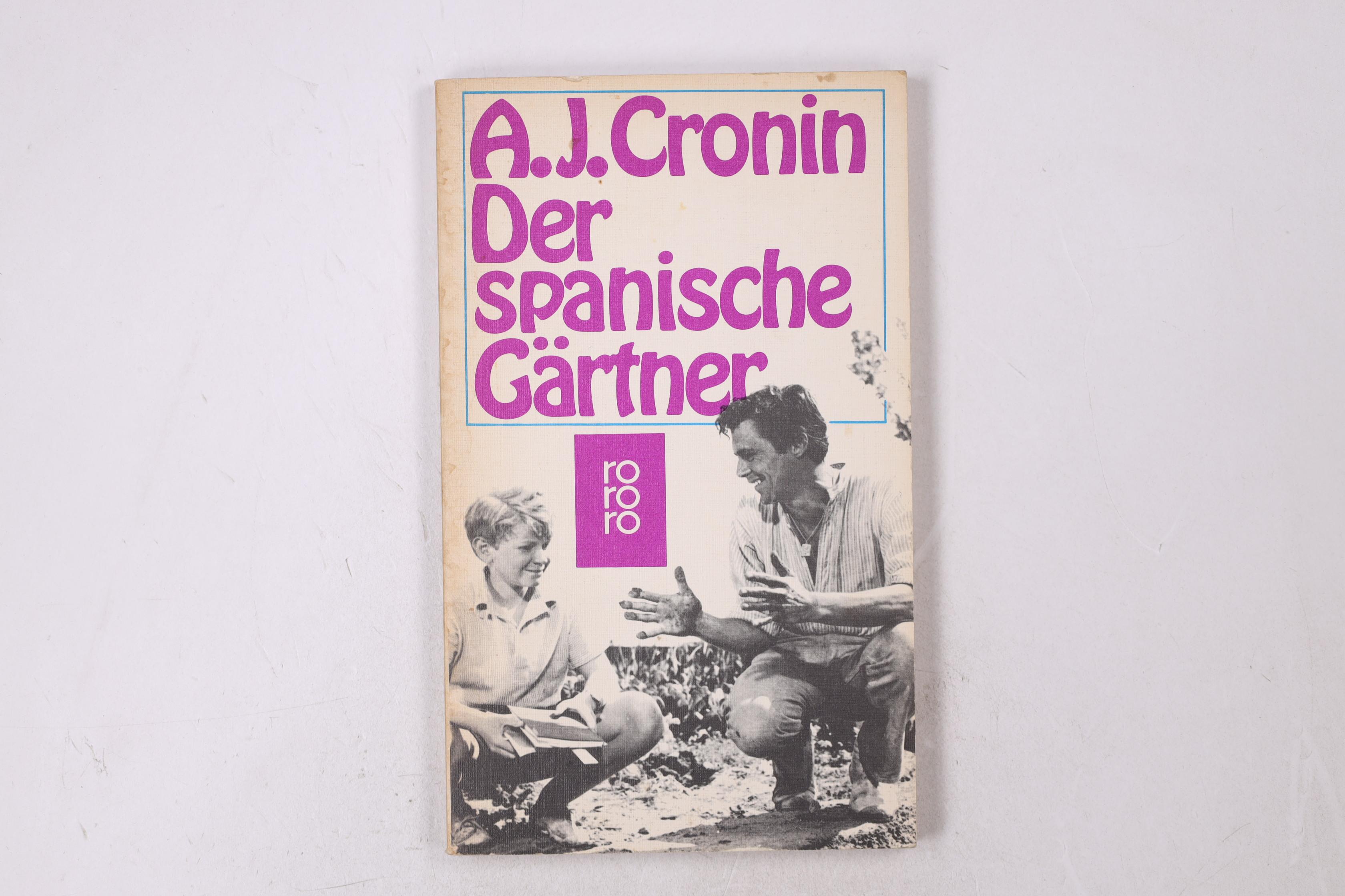 DER SPANISCHE GÄRTNER. Roman - Cronin, Archibald J.