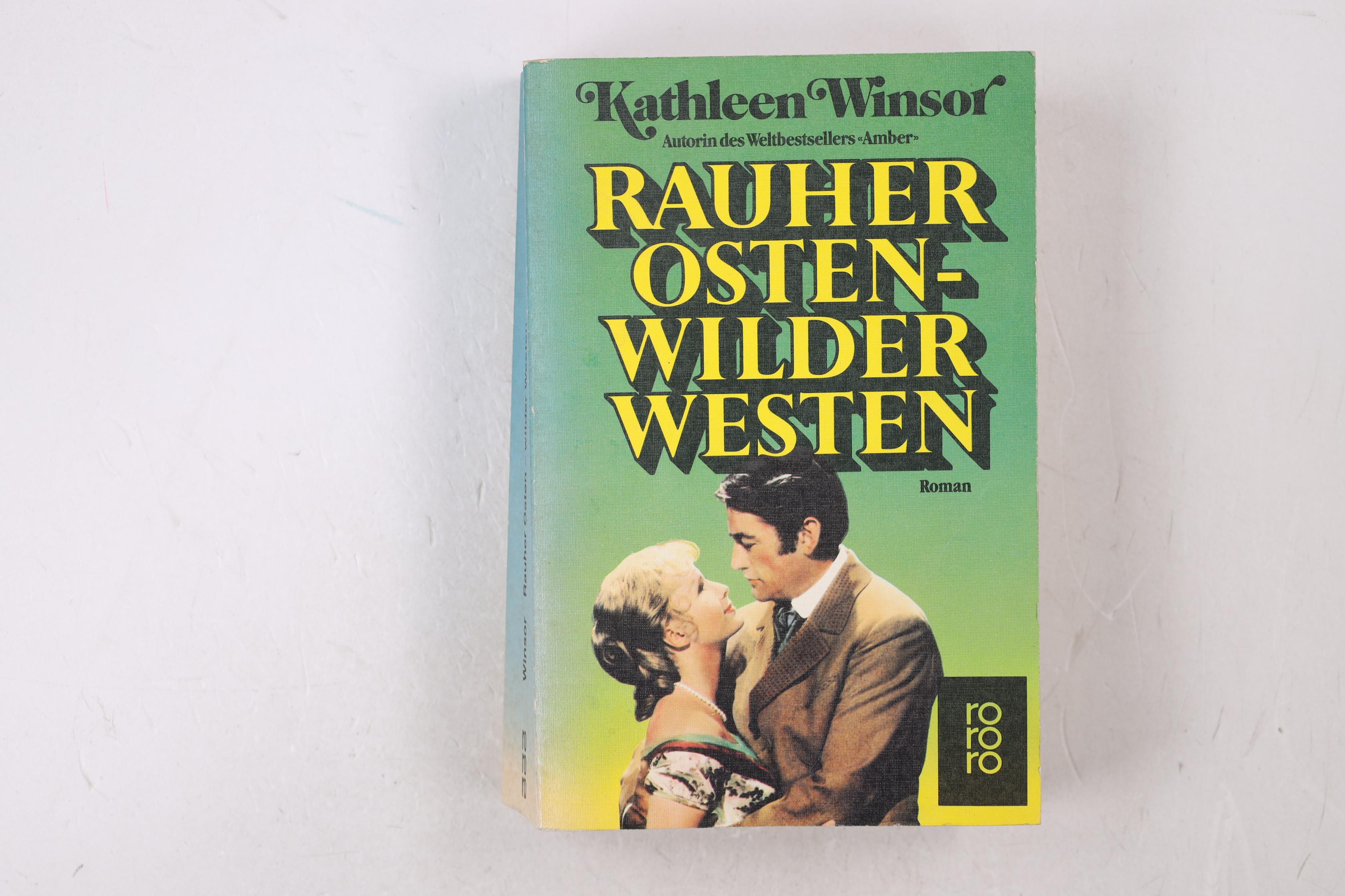 RAUHER OSTEN - WILDER WESTEN. Roman - Winsor, Kathleen