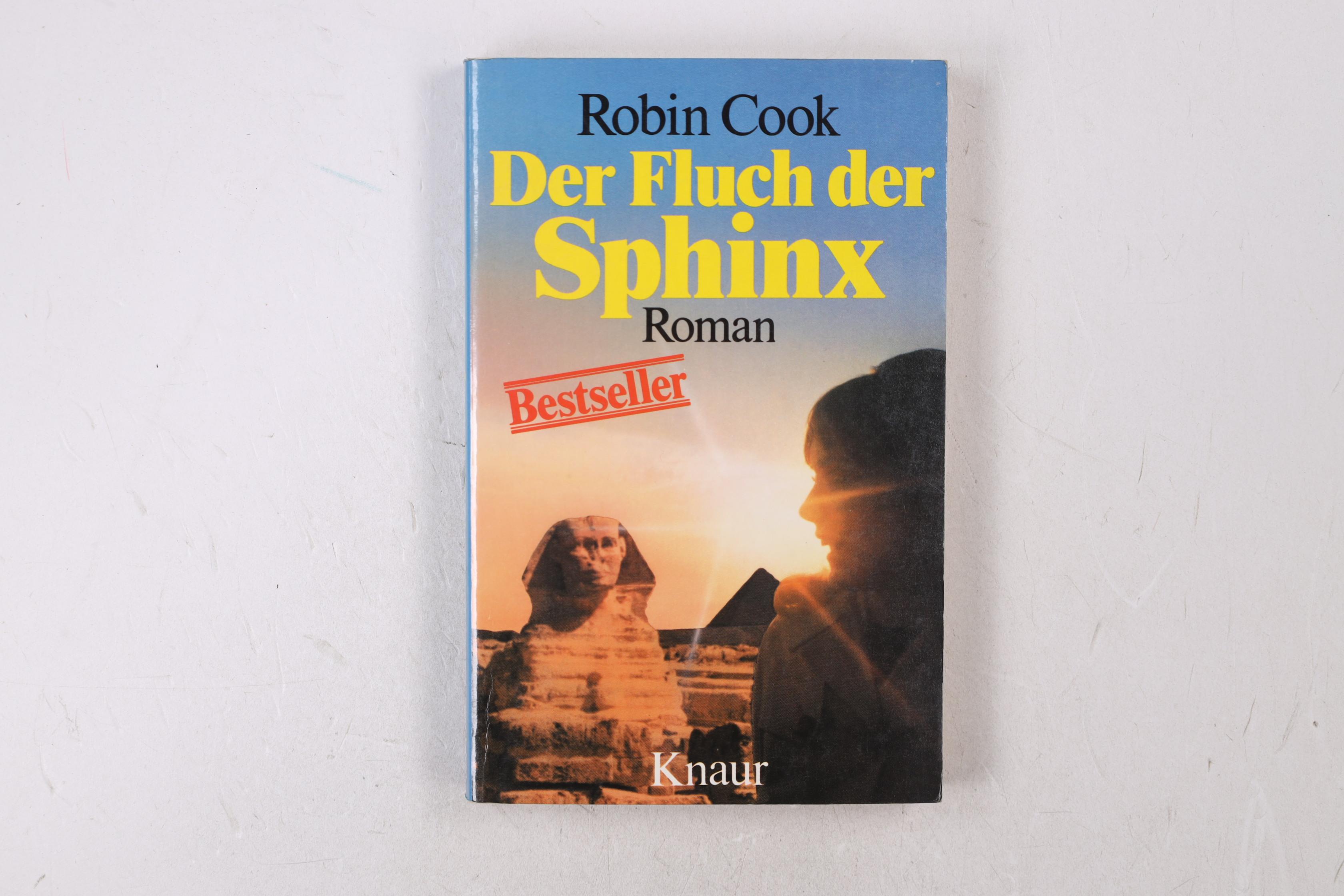 DER FLUCH DER SPHINX. Roman - Cook, Robin