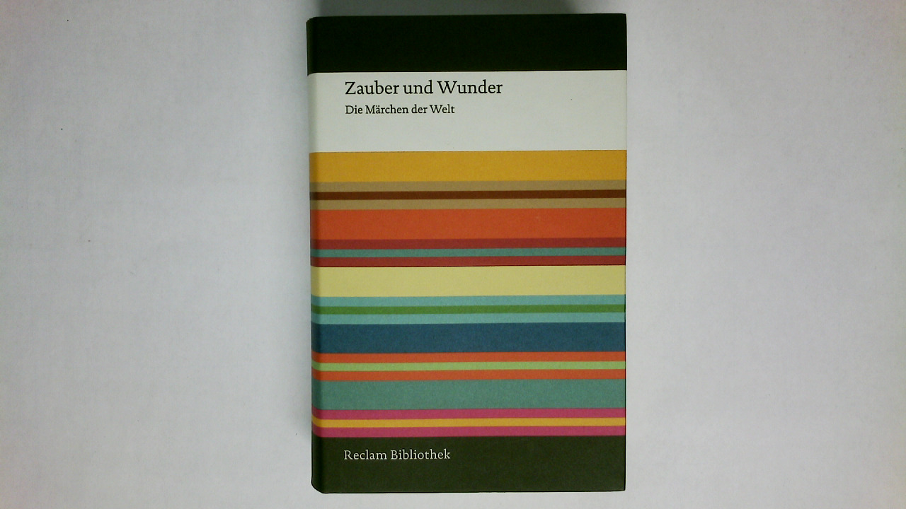 ZAUBER UND WUNDER. die Märchen der Welt - [Hrsg.]: Simm, Hans-Joachim